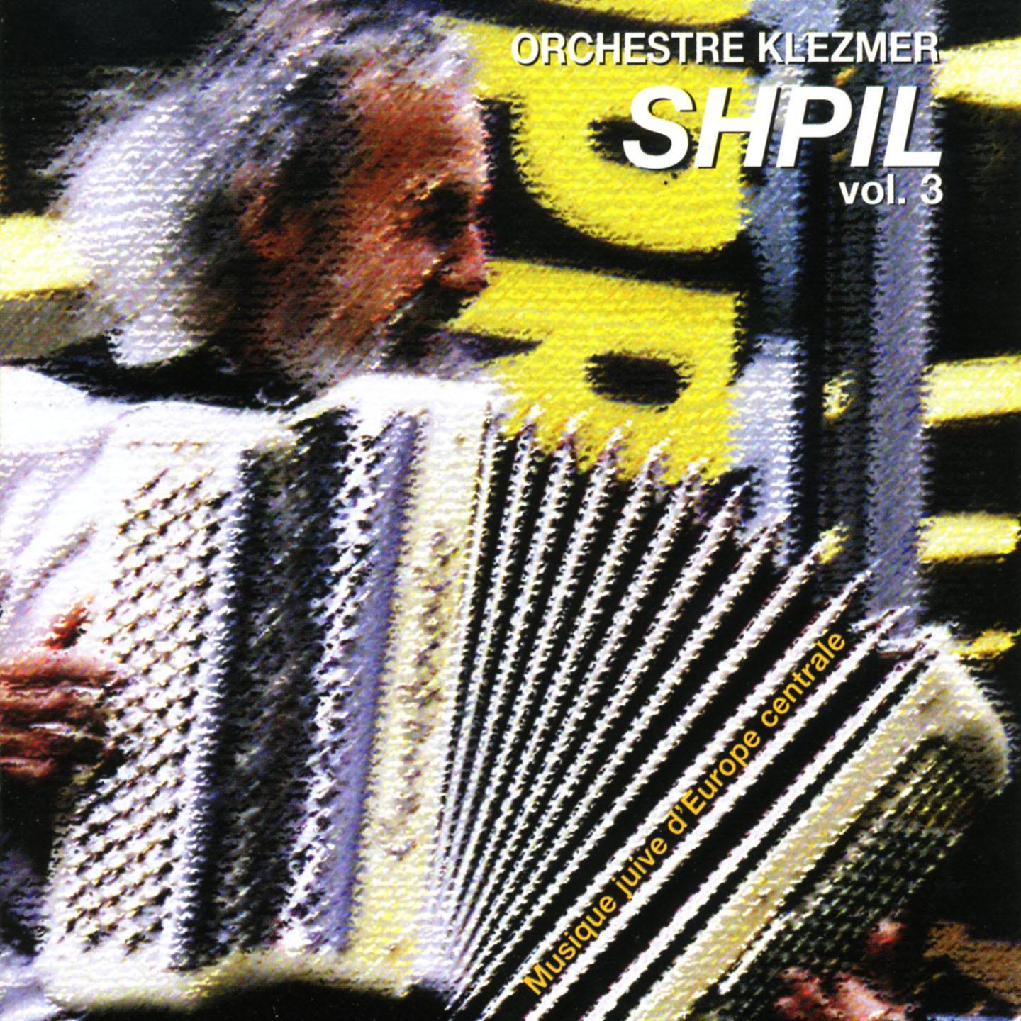 Постер альбома Shpil es nokh a mol, Vol.3 : Orchestre Klezmer
