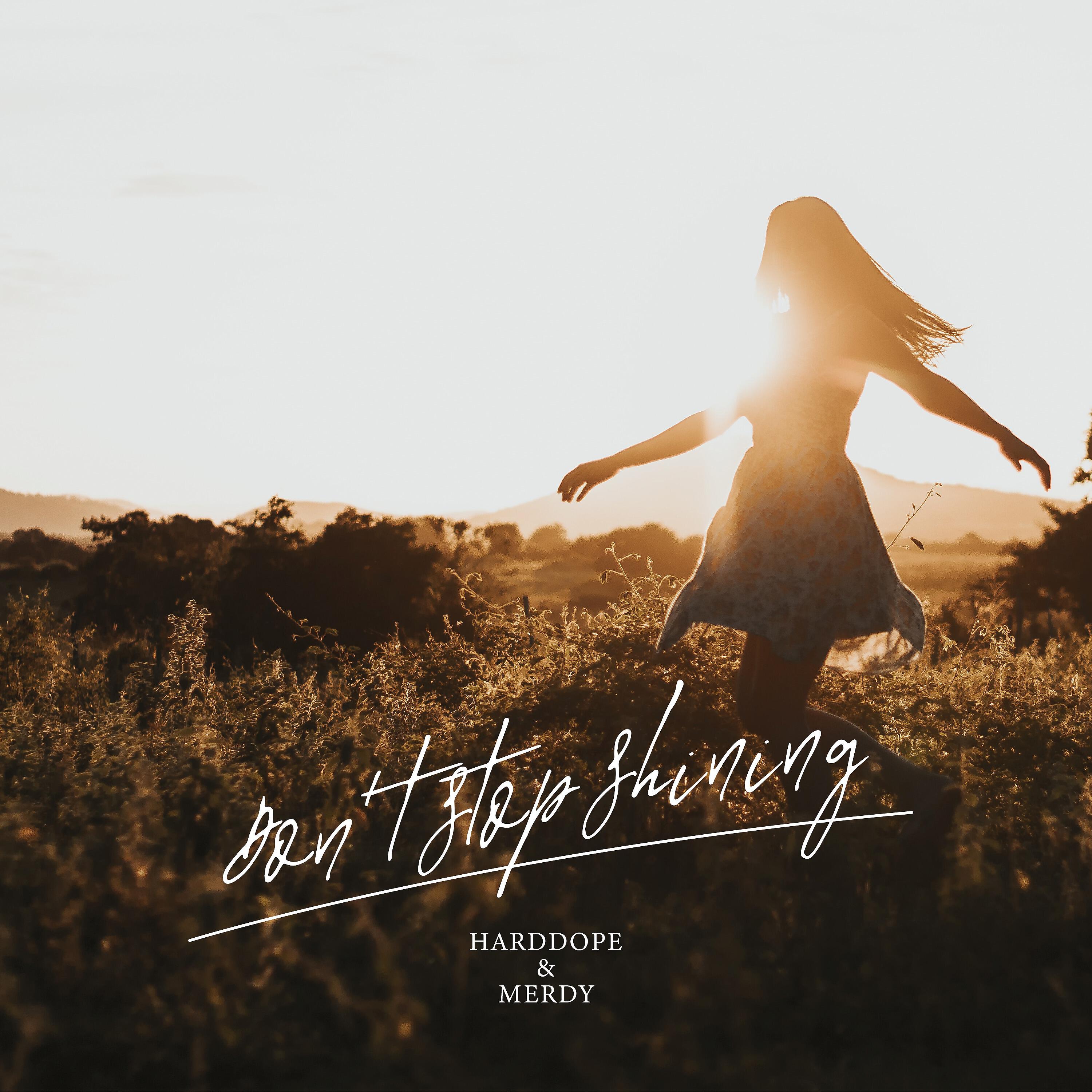 Harddope - Don't Stop Shining