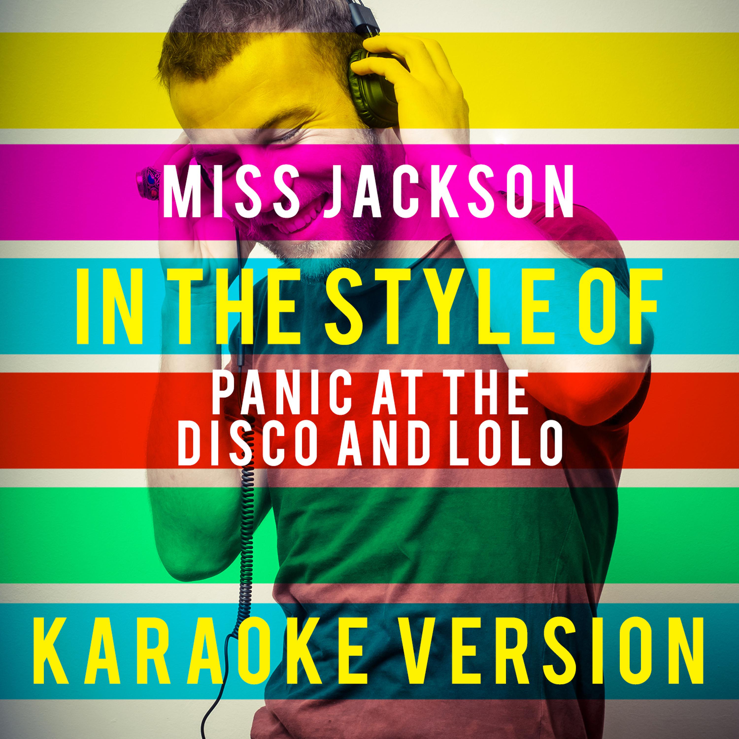 Постер альбома Miss Jackson (On the Style of Panic at the Disco and Lolo) [Karaoke Version] - Single