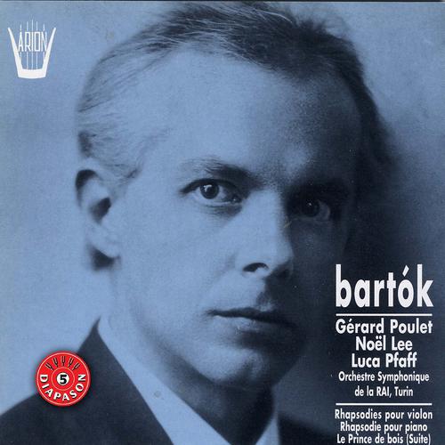 Постер альбома Bartok : Rhapsodies pour violon, Rhapsodie pour piano, Le prince de bois