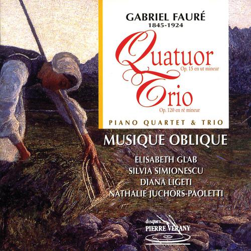 Постер альбома Fauré : Quatuor en ut mineur, Op. 15 - Trio en ré mineur, Op. 120