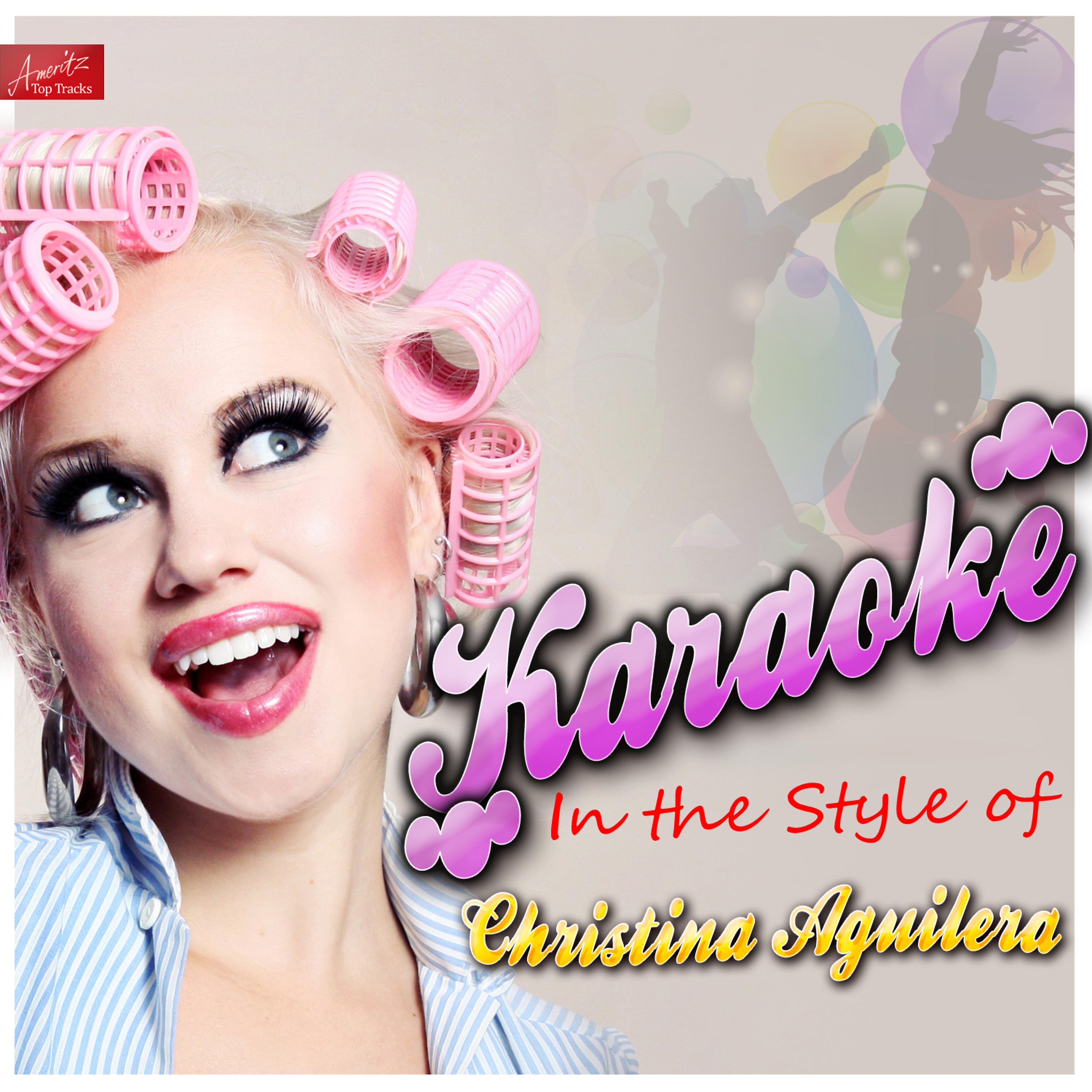 Постер альбома Karaoke - In the Style of Christina Aguilera