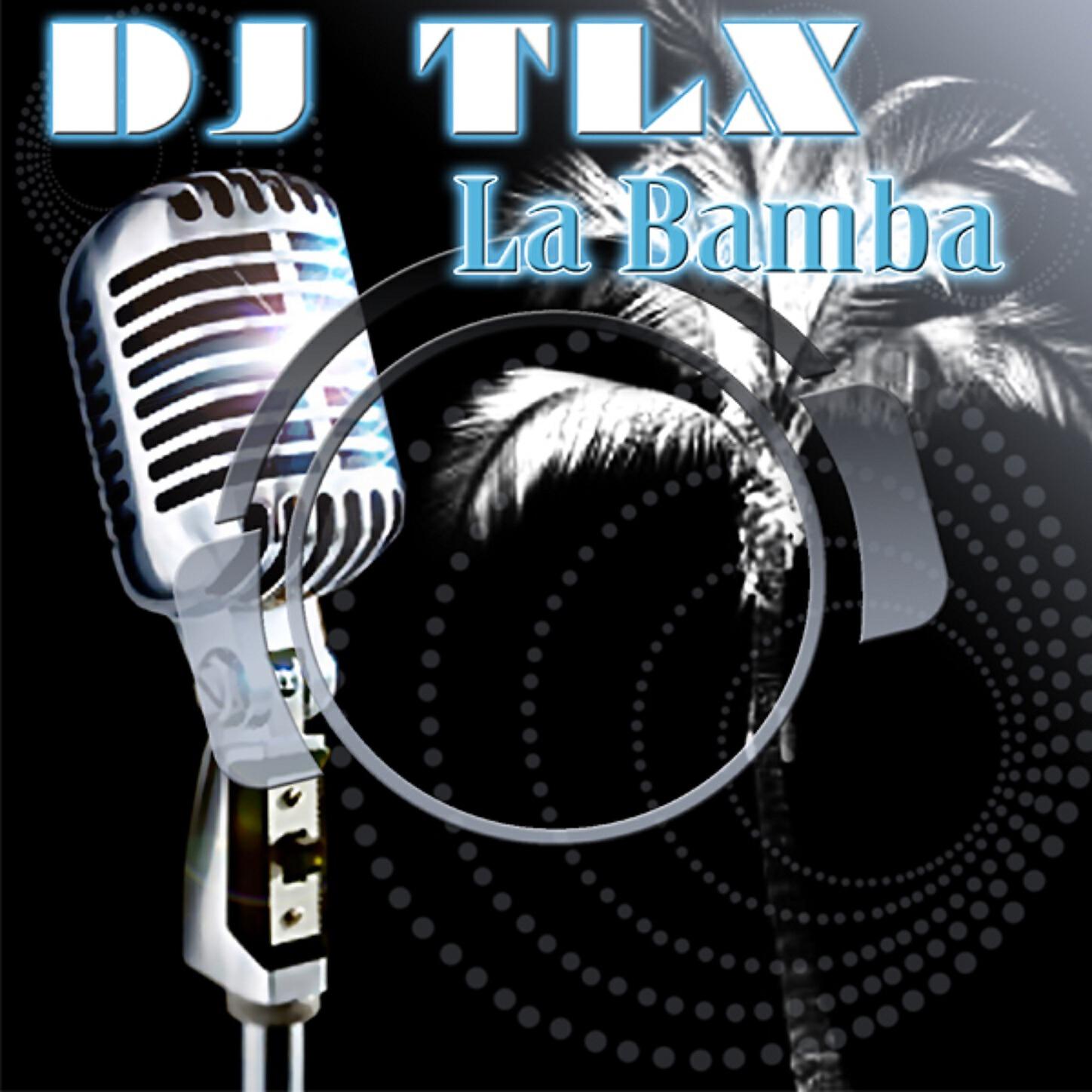 DJ TLX - La Bamba (Chiefbrothers Remix)