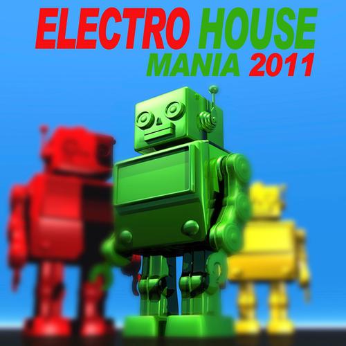 Постер альбома Electro House Mania 2011