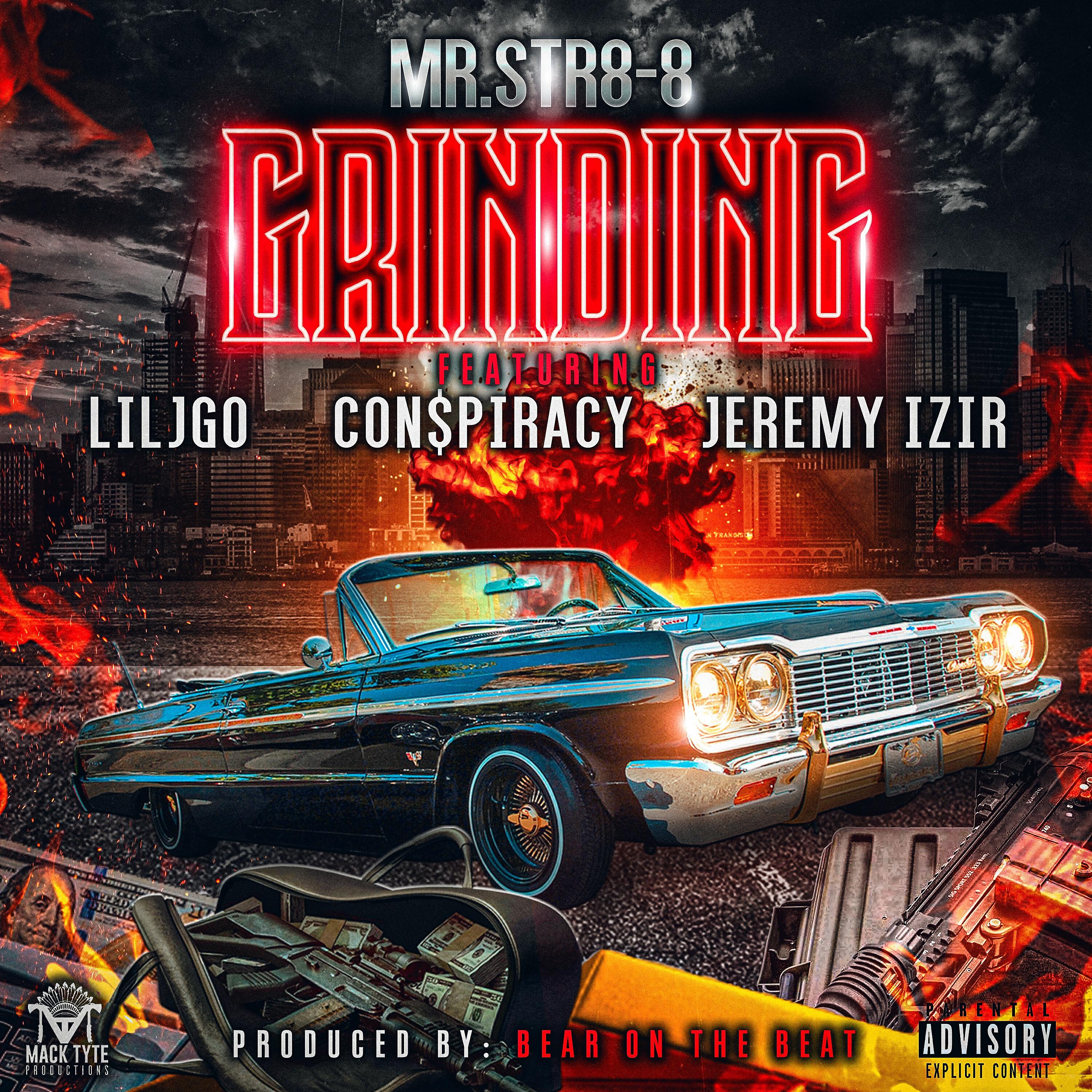 Mr. Str8-8 - Grinding (feat. Lil Jgo, Con$piracy & Jeremy Izir)