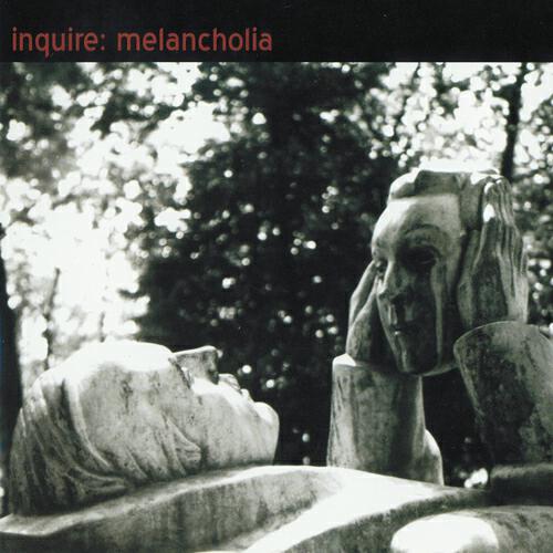 Inquire - Melancholia