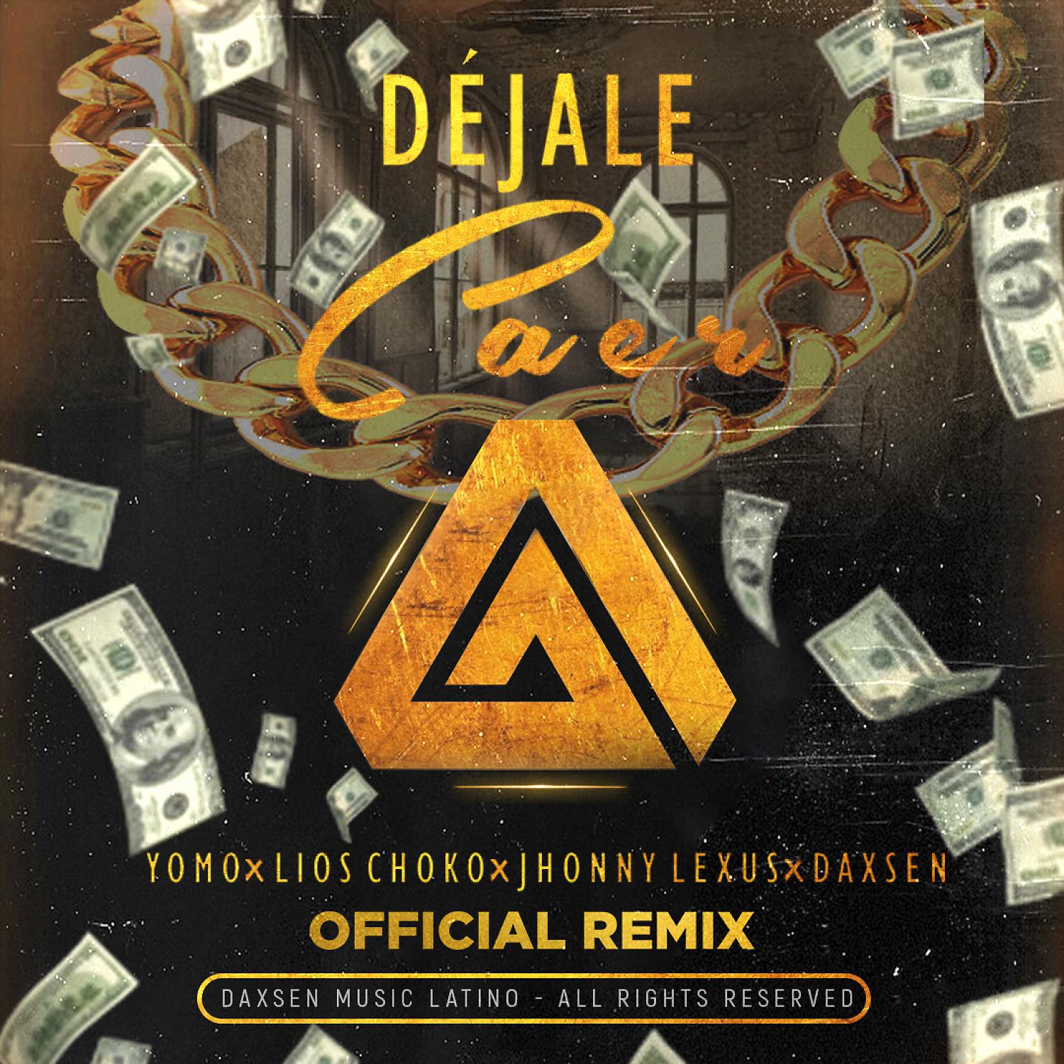 Постер альбома Dejale Caer (feat. Jhonny Lexus) [Official Remix]