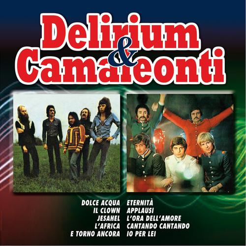 Постер альбома Delirium & Camaleonti