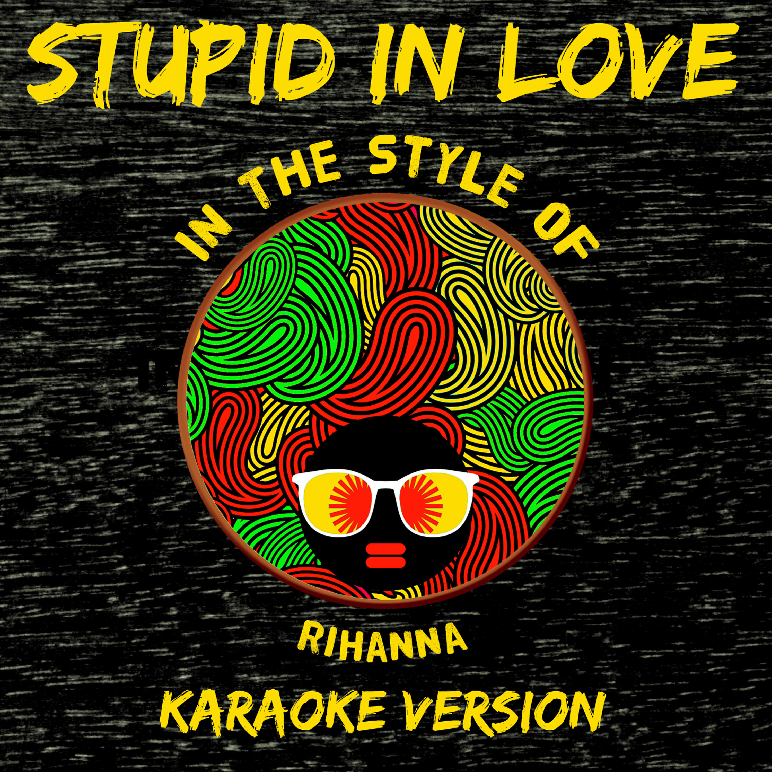 Ameritz Tracks Planet - Stupid in Love (In the Style of Rihanna) [Karaoke Version]
