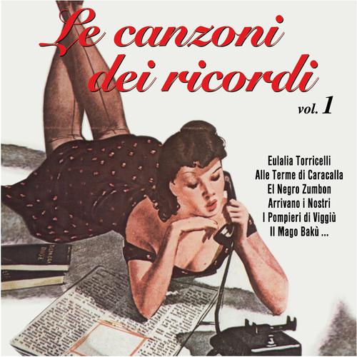Постер альбома Le canzoni dei ricordi, Vol. 1