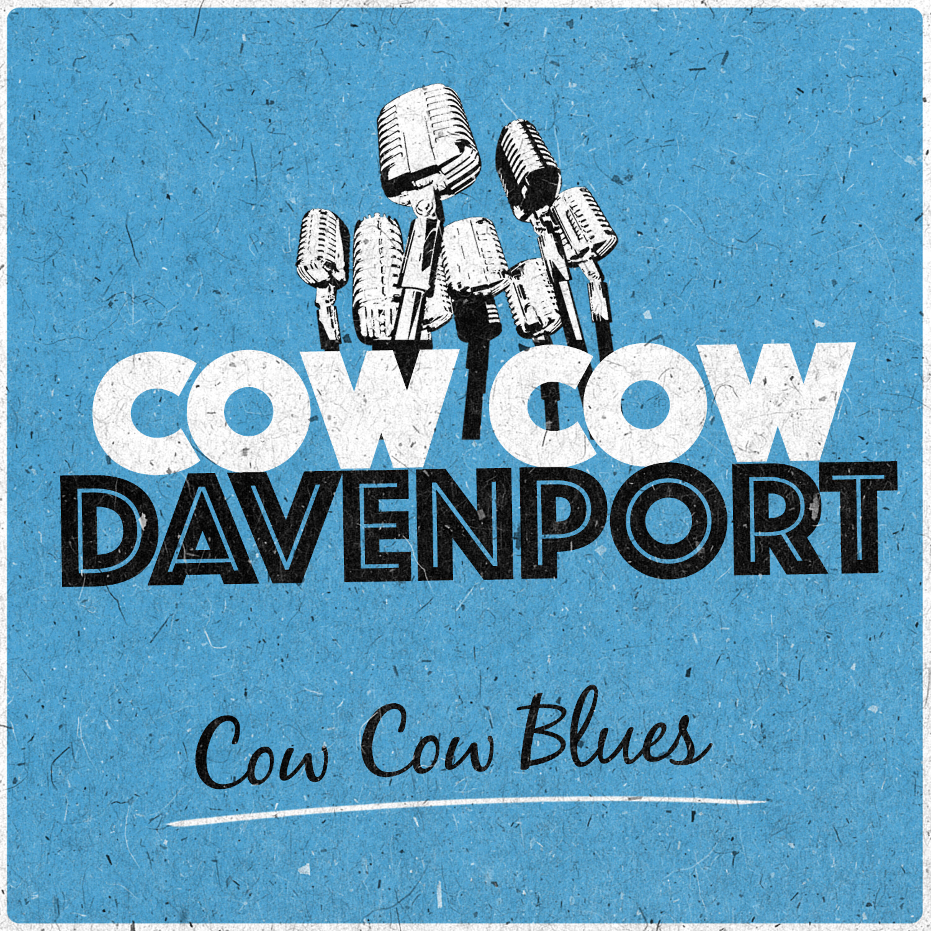 Cow Cow Davenport - Gotta Girl for Every Day of the Week