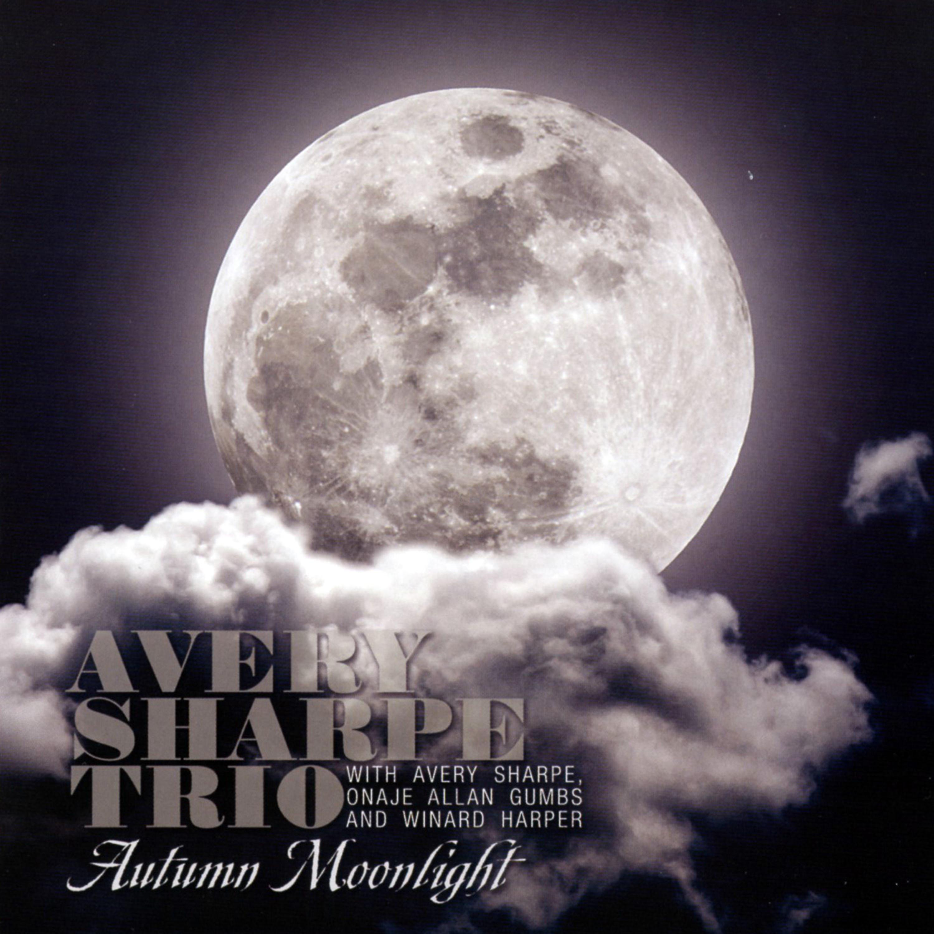 Постер альбома Avery Sharpe Trio Autumn Moonlight