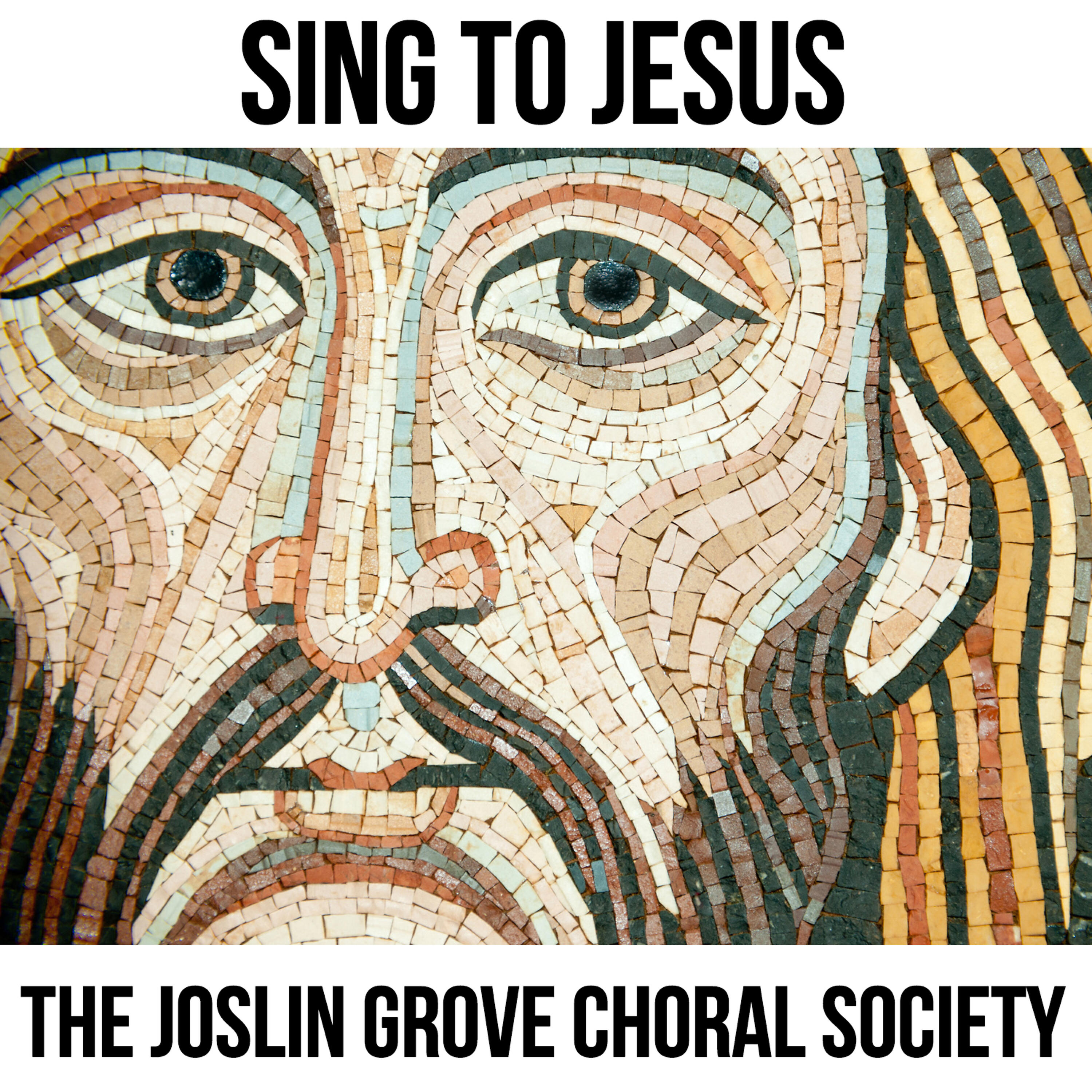 The Joslin Grove Choral Society - Face to Face with Christ Our Savior