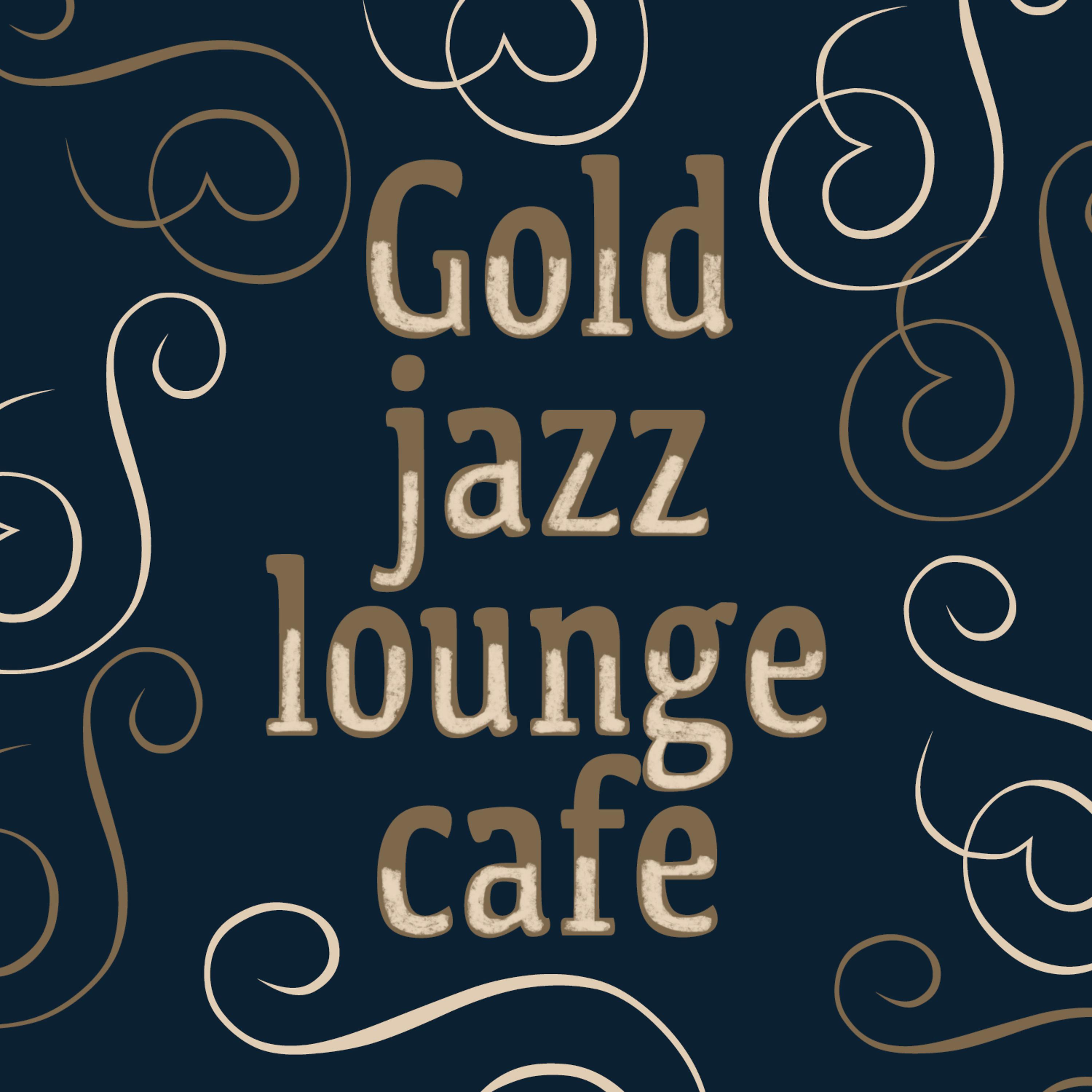 Постер альбома Gold Jazz Lounge Cafe