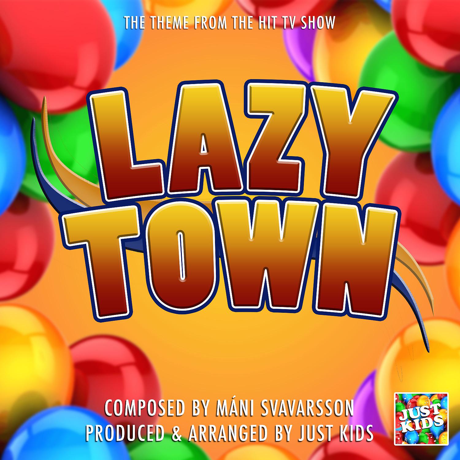 Постер альбома Lazy Town Theme (From "Lazy Town")