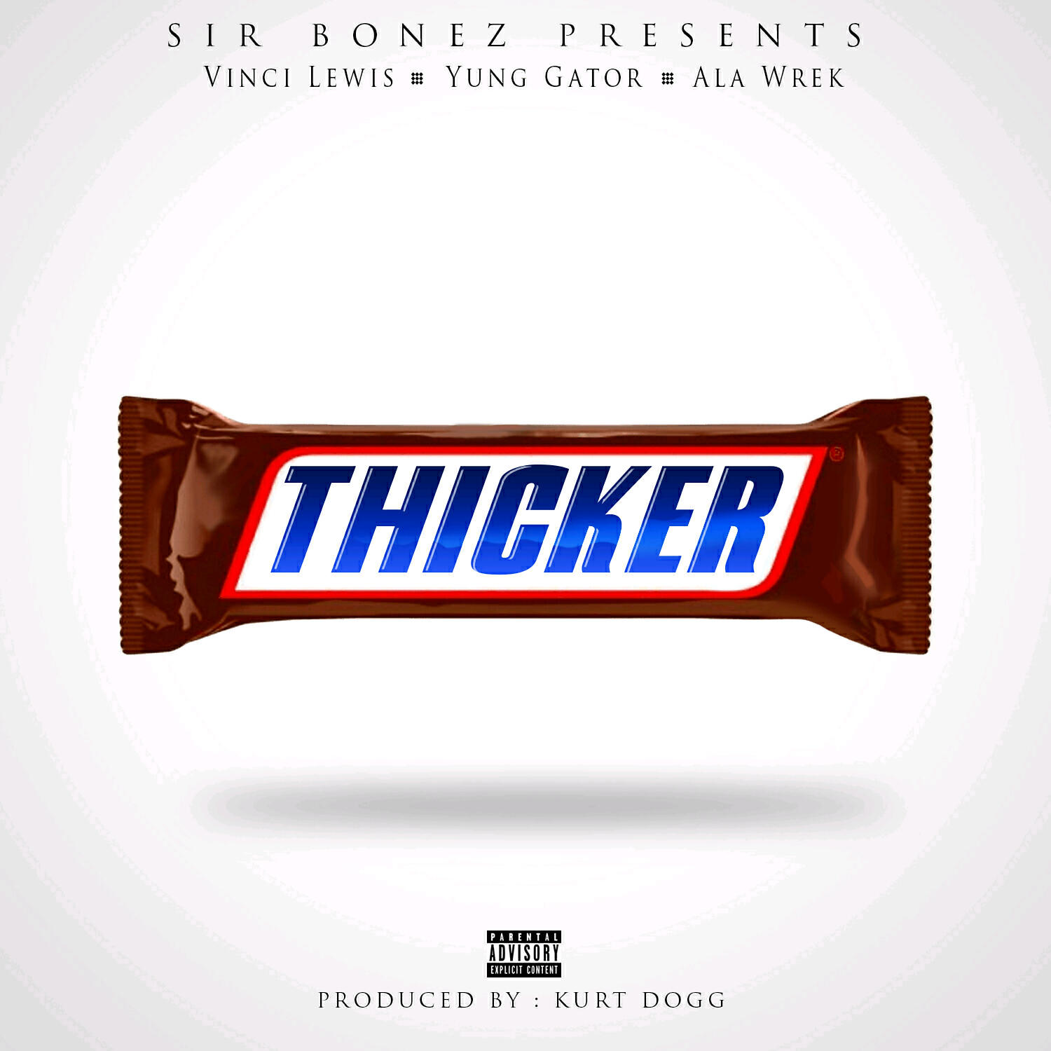 Sir Bonez - Thicker