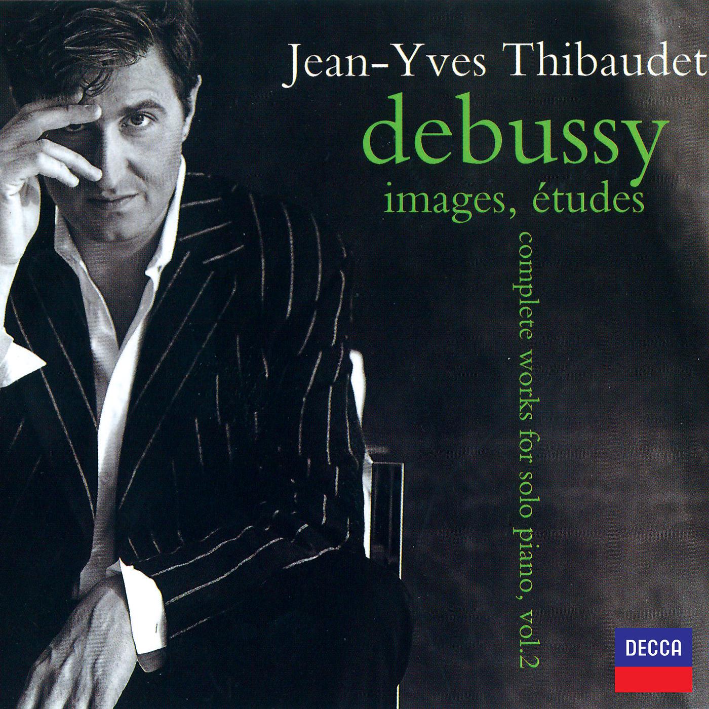 Jean-Yves Thibaudet - Debussy: Images - Book 1, L. 110 - 1. Reflets dans l'eau