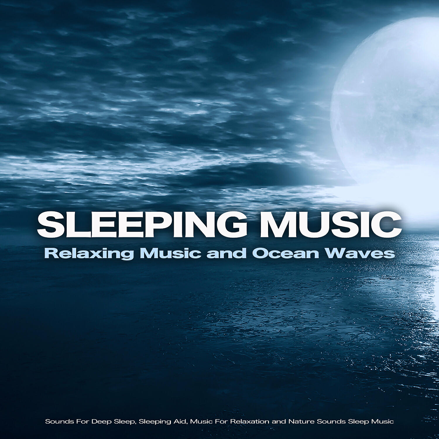 Sleeping Music - Sleep Music Playlist