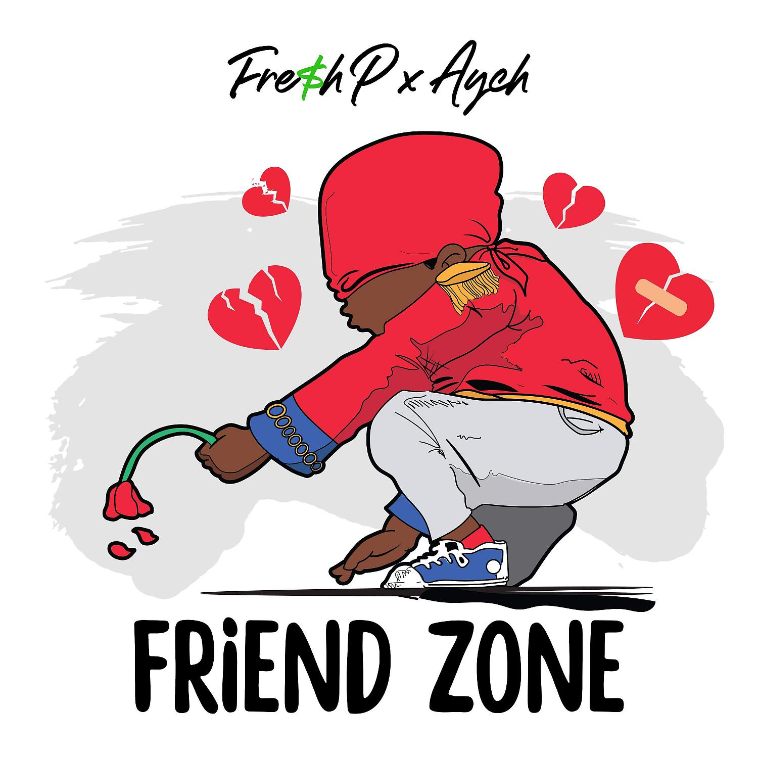 Fre$h P - Friend Zone (feat. Aych)