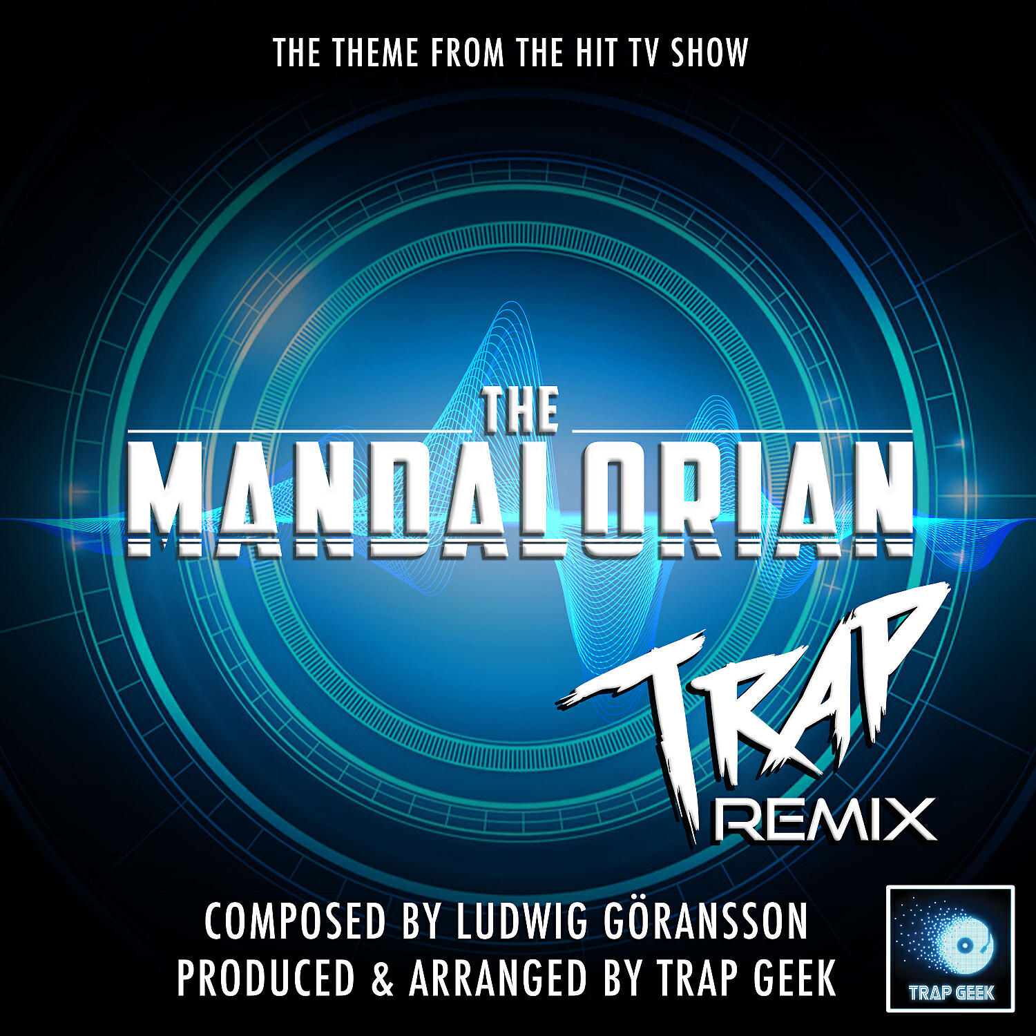 Trap Geek - The Mandalorian Theme (From 