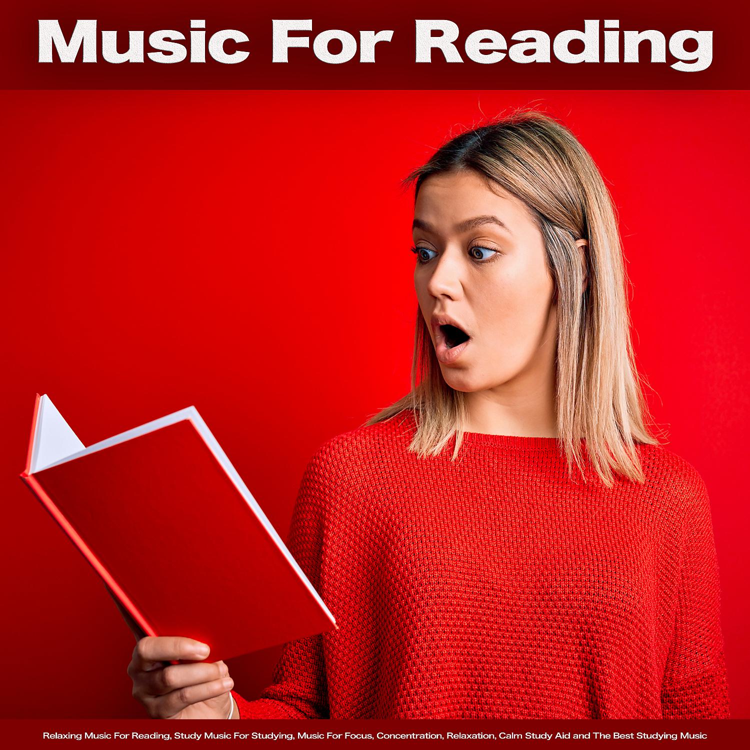 Постер альбома Music For Reading: Relaxing Music For Reading, Study Music For Studying, Music For Focus, Concentration, Relaxation, Calm Study Aid and The Best Studying Music