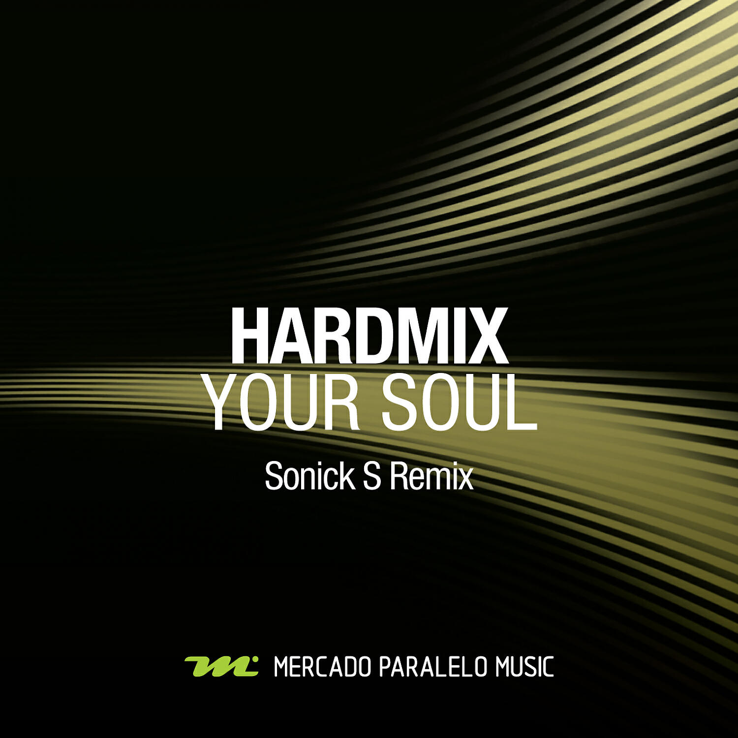 Hardmix - Your Soul (Sonick S Remix)