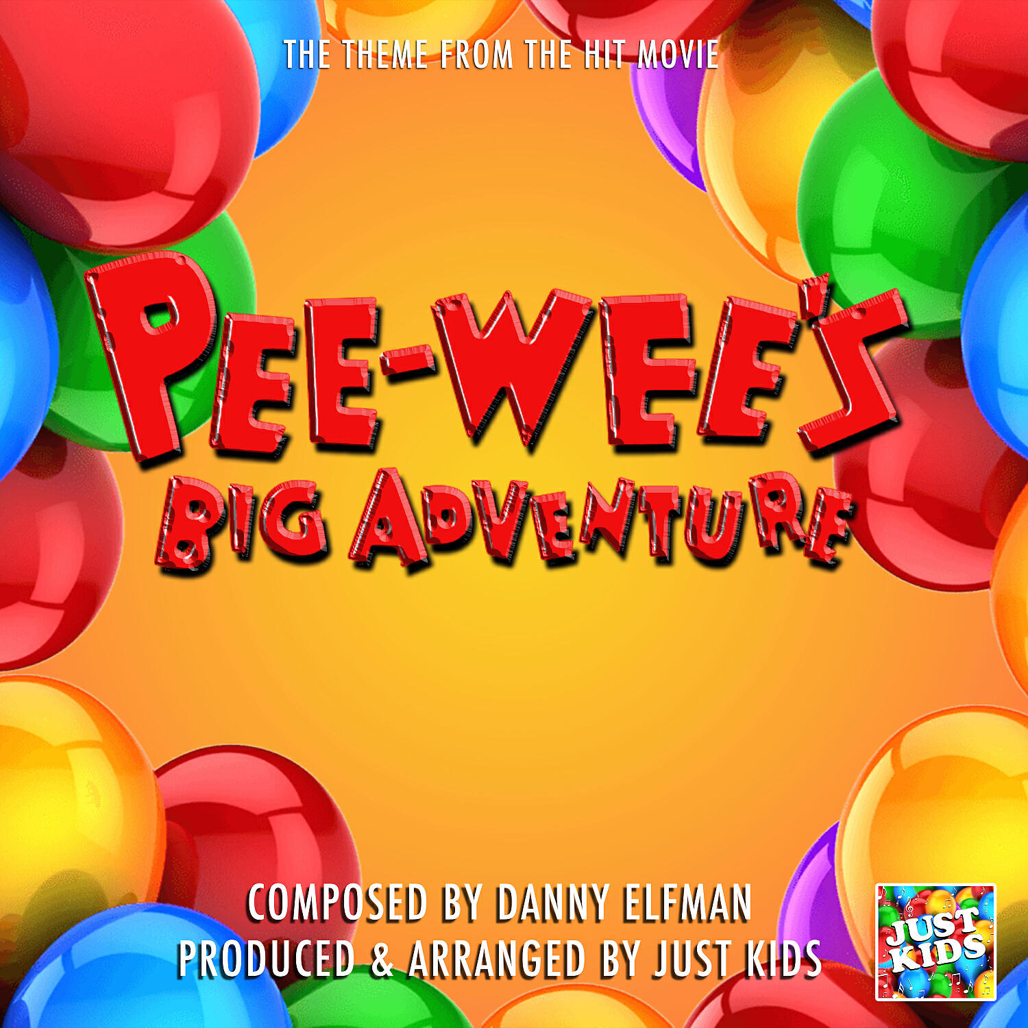 Just Kids - Pee-Wee's Big Adventure Theme (From 