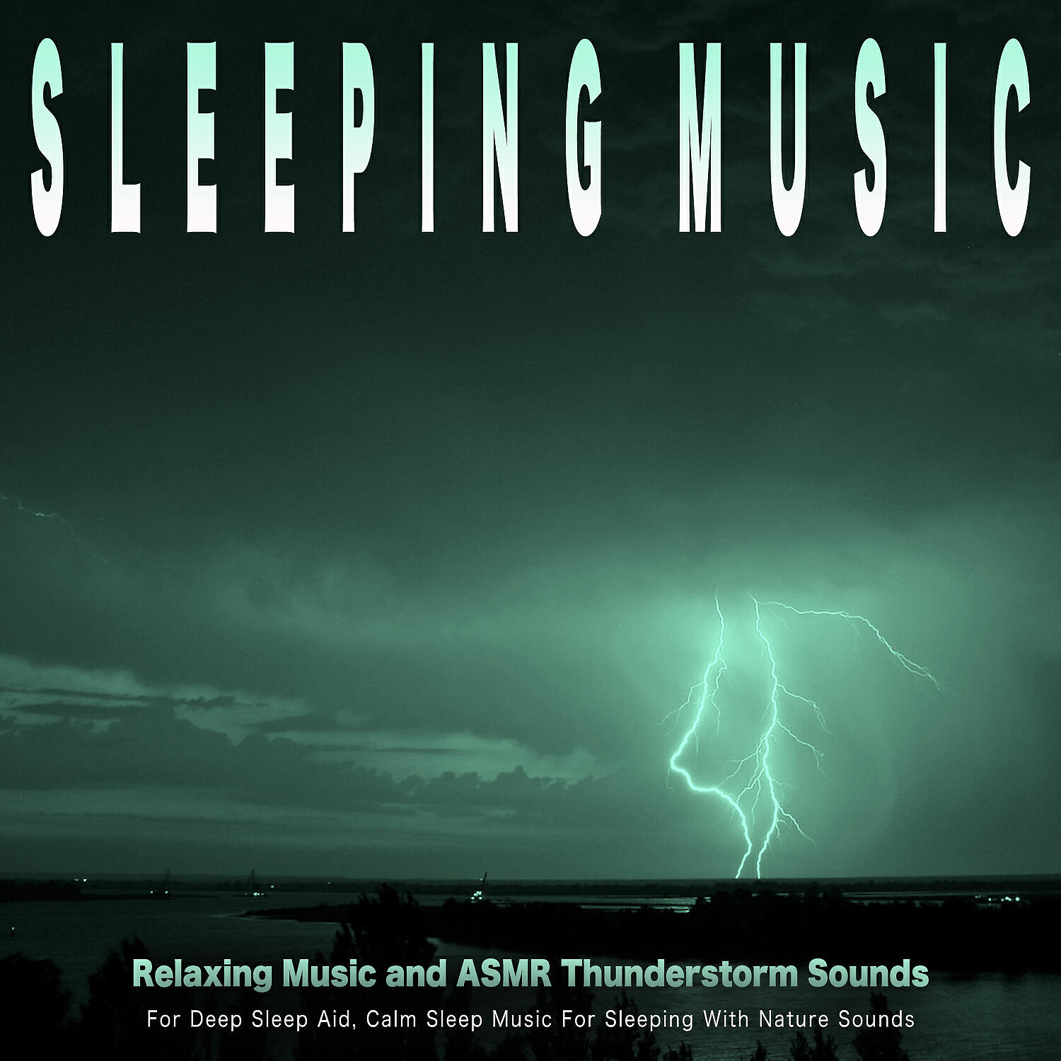 Sleeping Music - Music For Thunderstorm Sleep