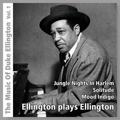 Постер альбома Ellington Plays Ellington, Vol. 1