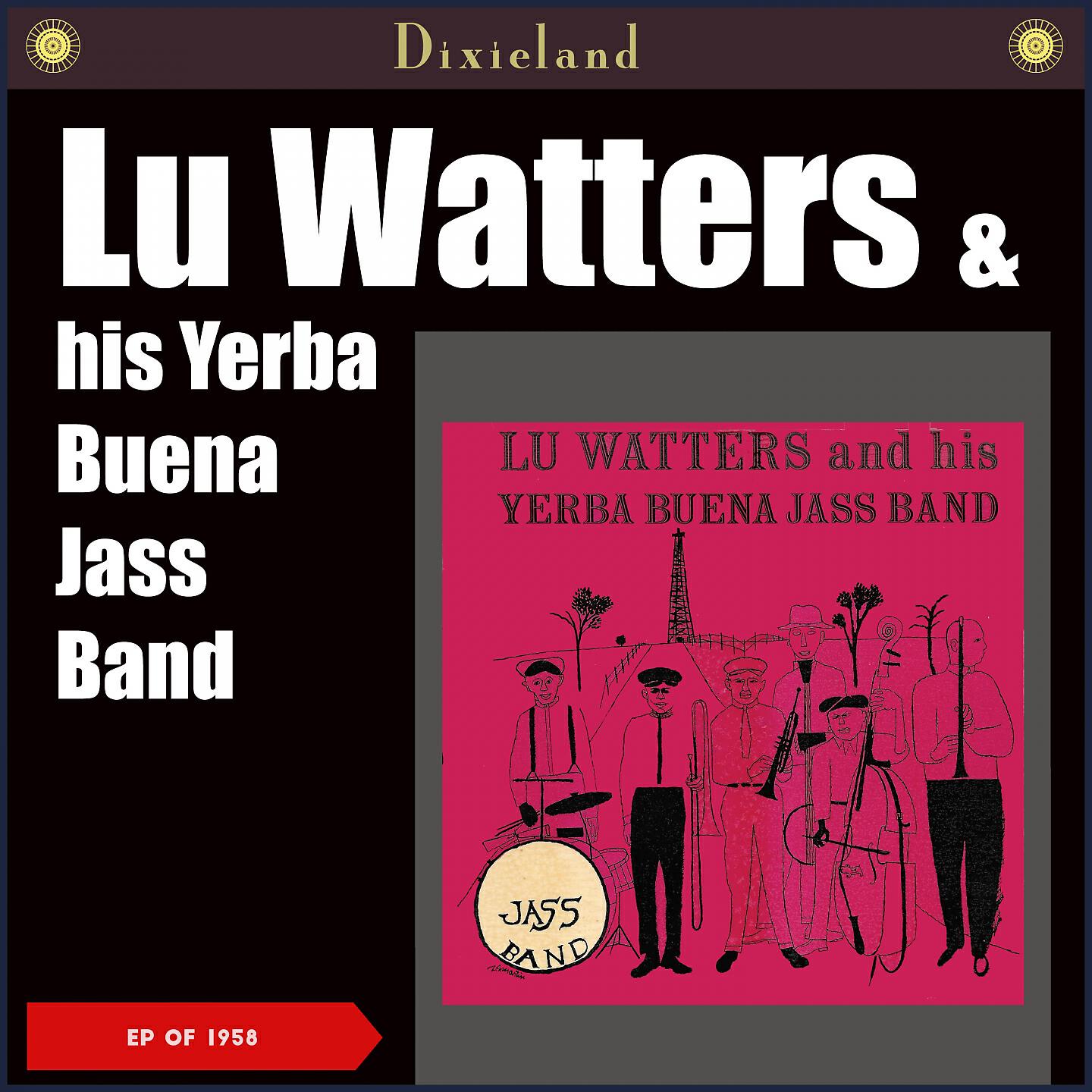 Lu Watters & His Yerba Buena Jass Band - Beale Street Blues