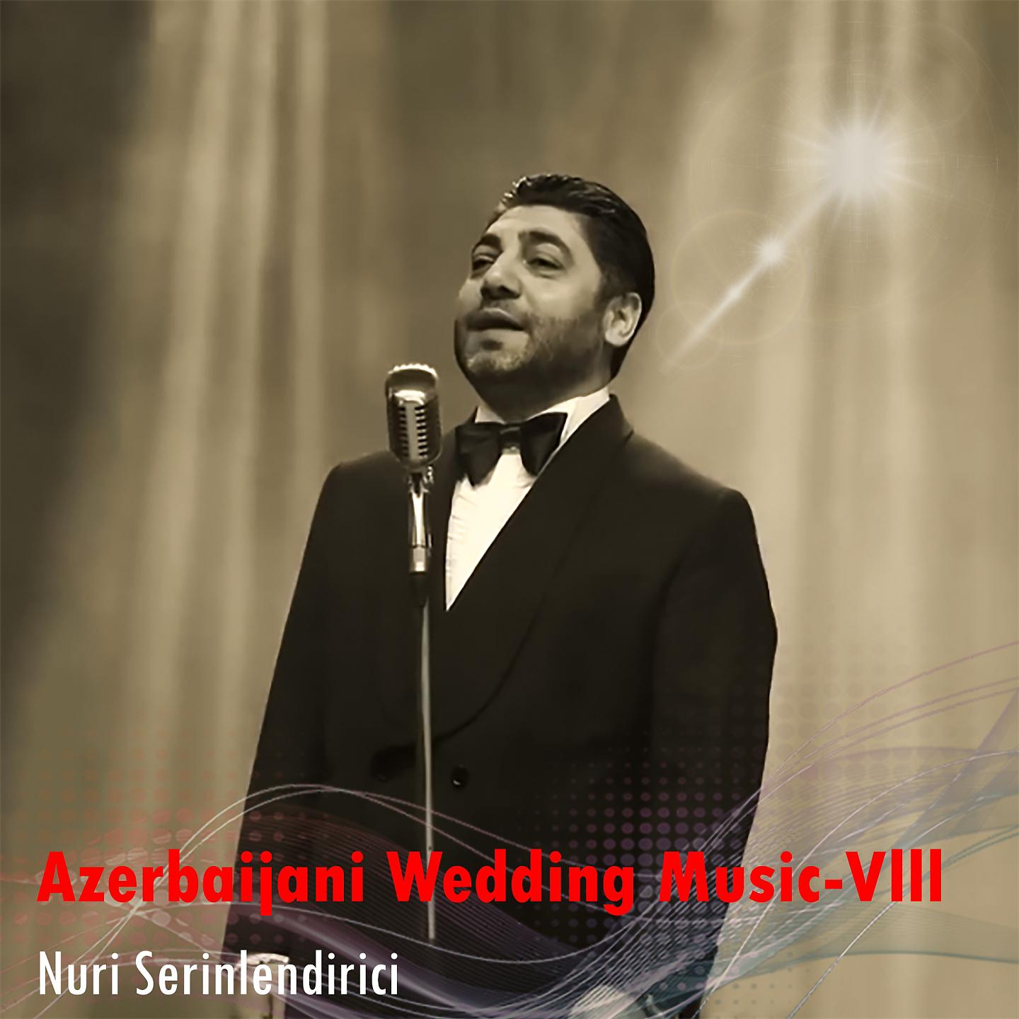 Постер альбома Azerbaijani Wedding Music, Vol. 8