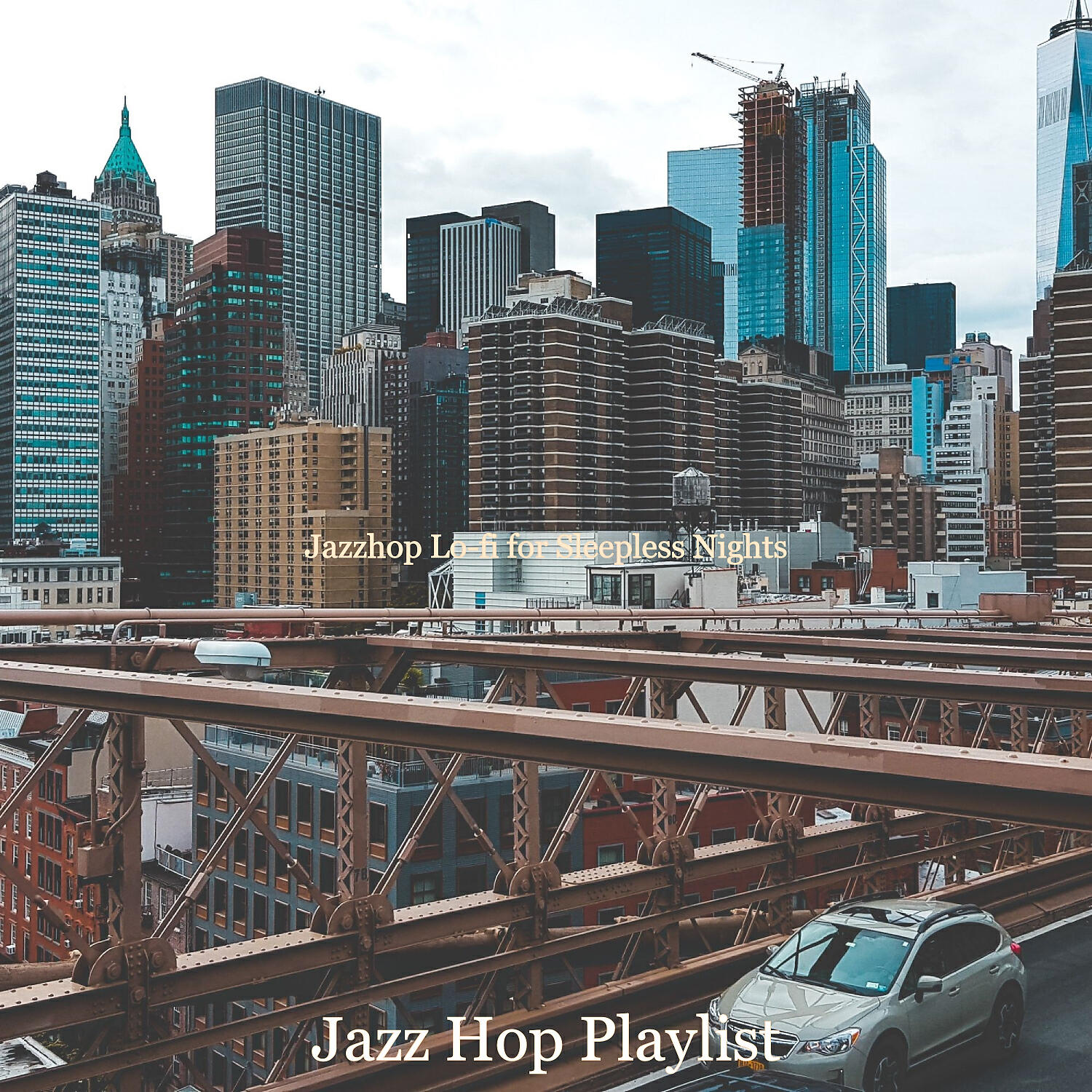 Jazz Hop Playlist - Jazzhop Lo-fi Soundtrack for Sleepless Nights