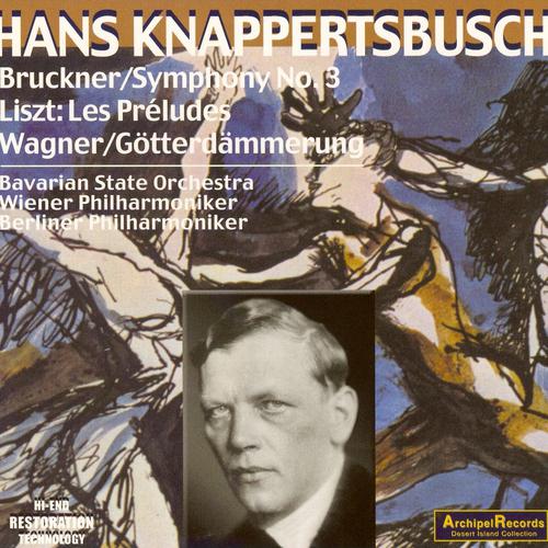 Постер альбома Bruckner: Symphony No. 3 - Wagner: Siefried's Rhine Journey - Franz Liszt: Les Preludes