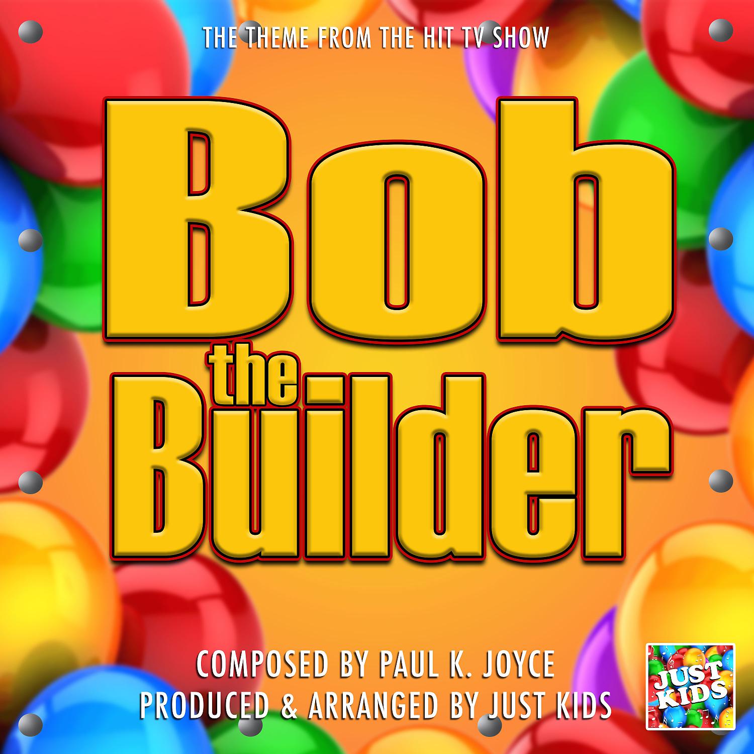 Постер альбома Bob the Builder Theme (From "Bob The Builder")