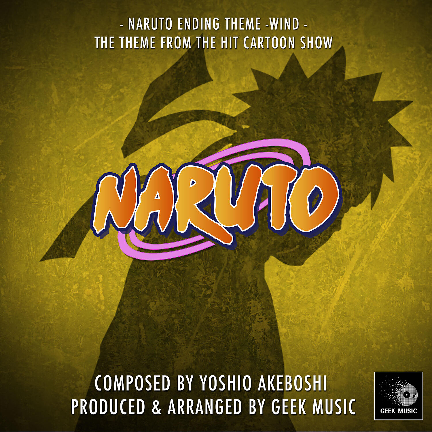 Geek Music - Wind - Naruto Ending Theme (From 