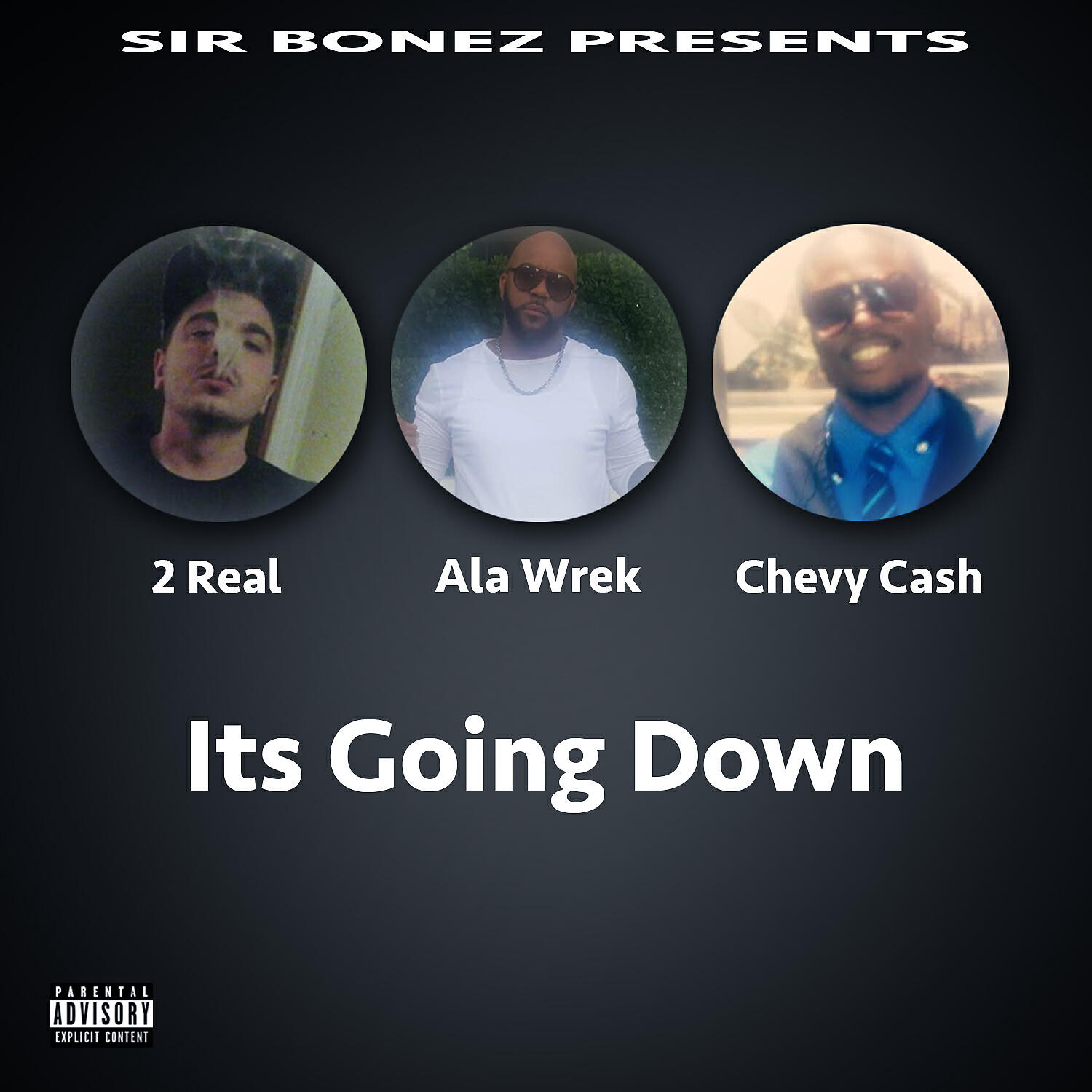 Sir Bonez - It's Going Down