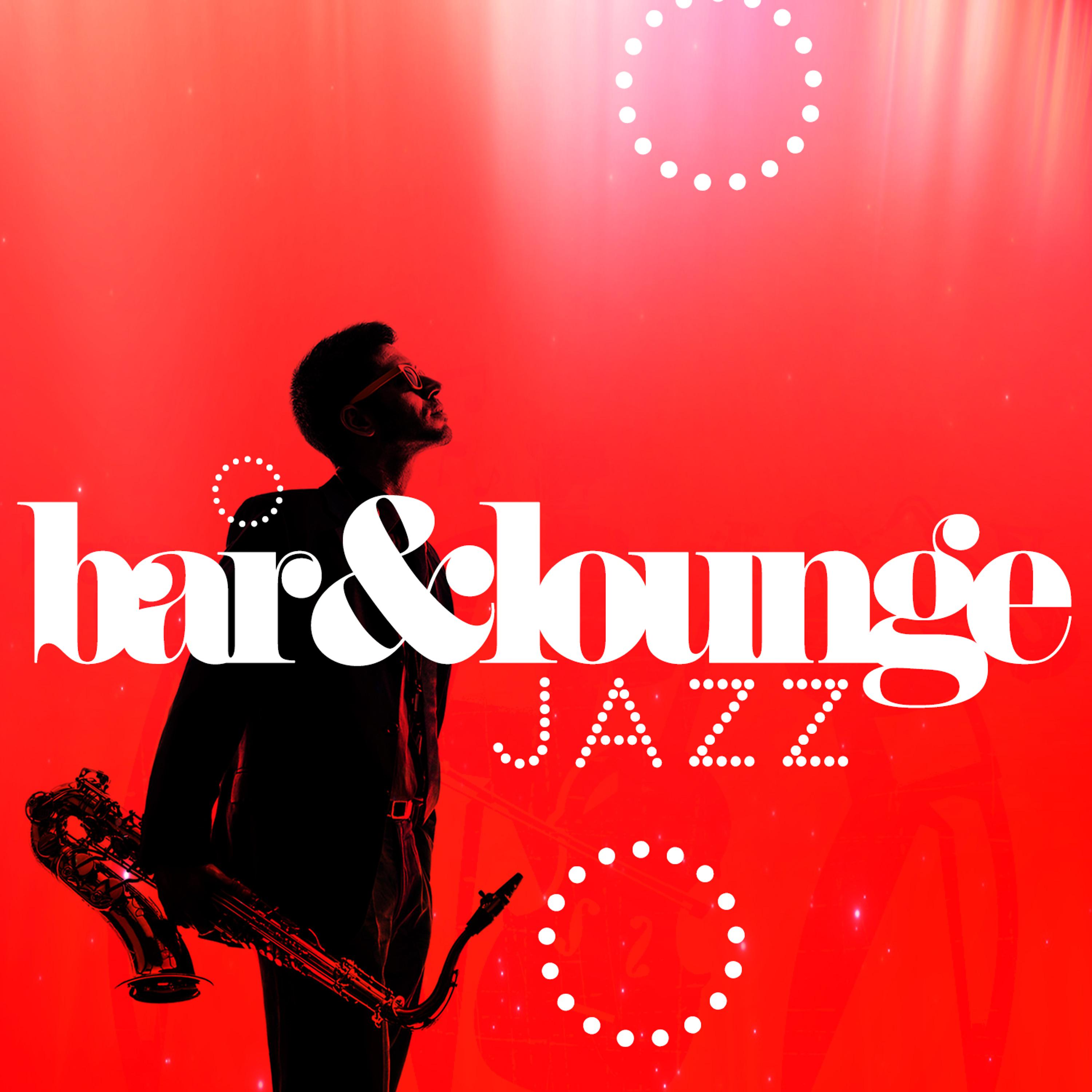 Постер альбома Bar & Lounge Jazz