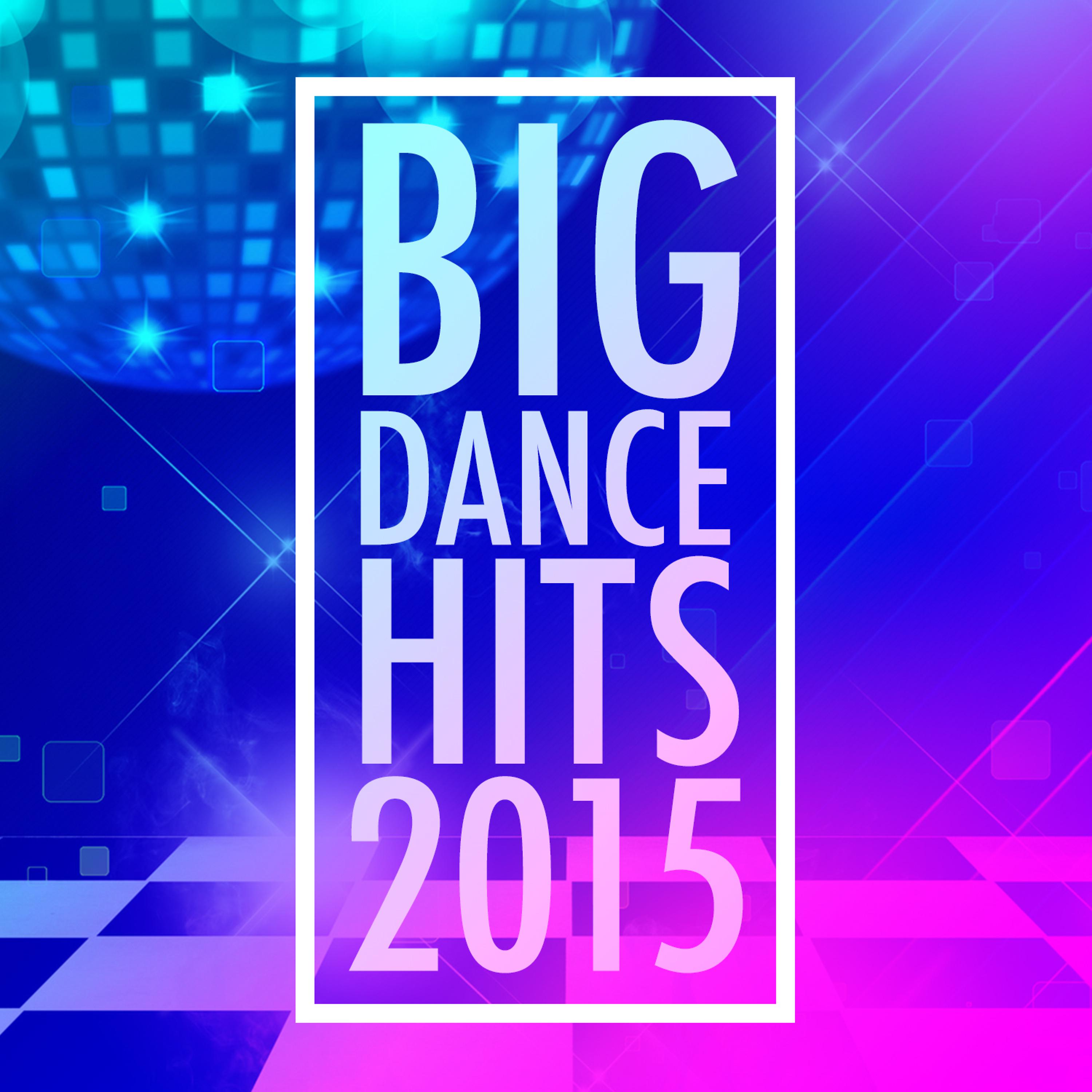 Постер альбома Big Dance Hits 2015
