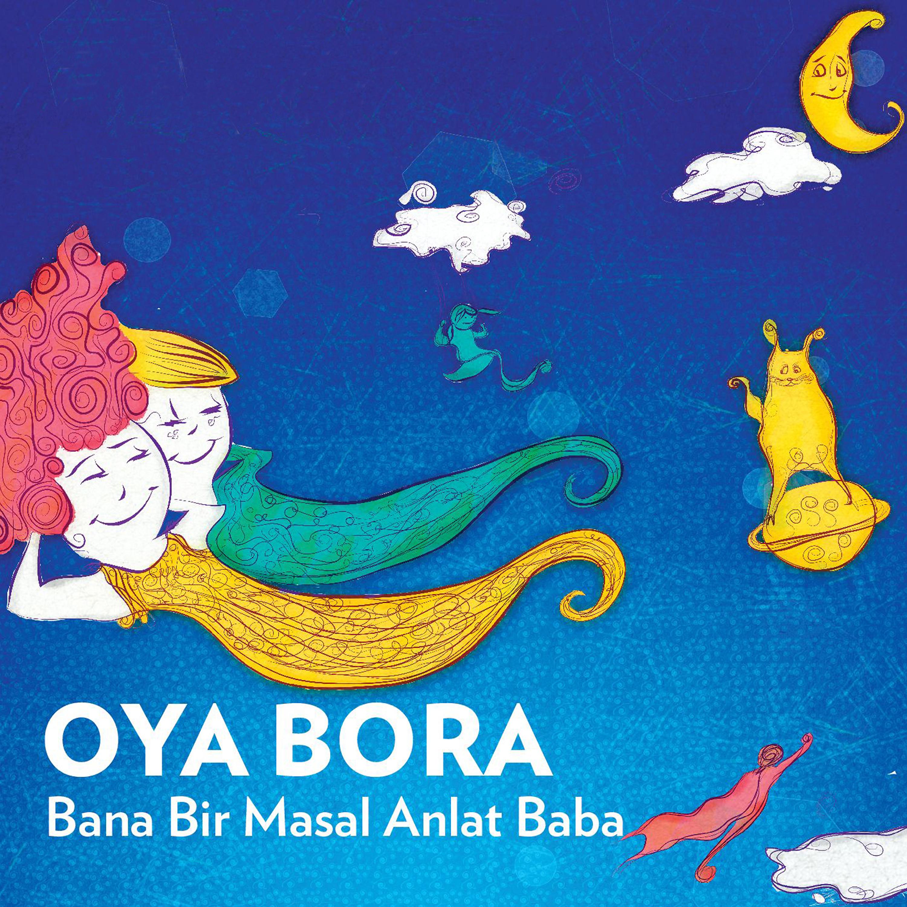 Oya Bora - Bana Bir Masal Anlat Baba