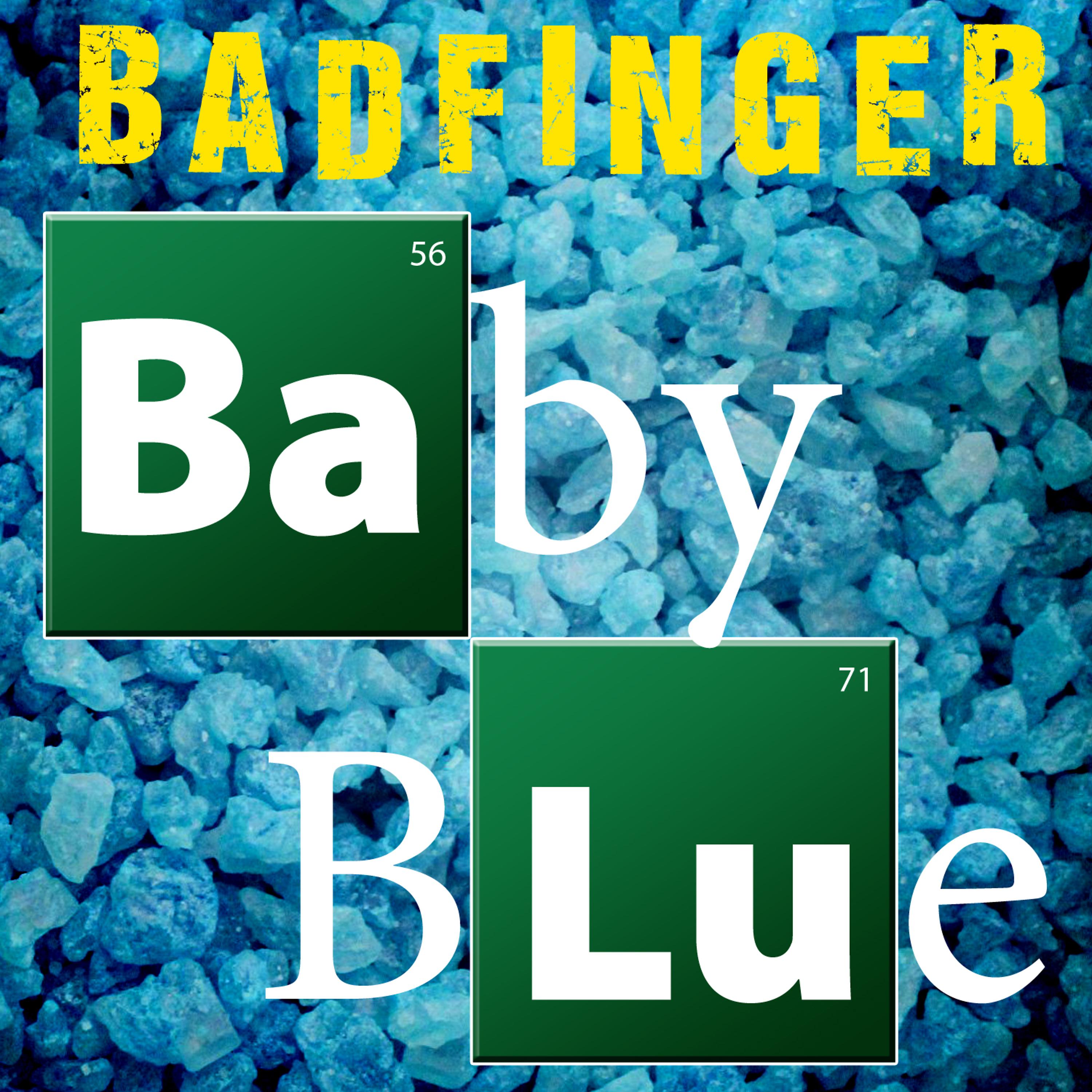 Постер альбома Baby Blue (Re-Recorded) [From "Breaking Bad"] - Single