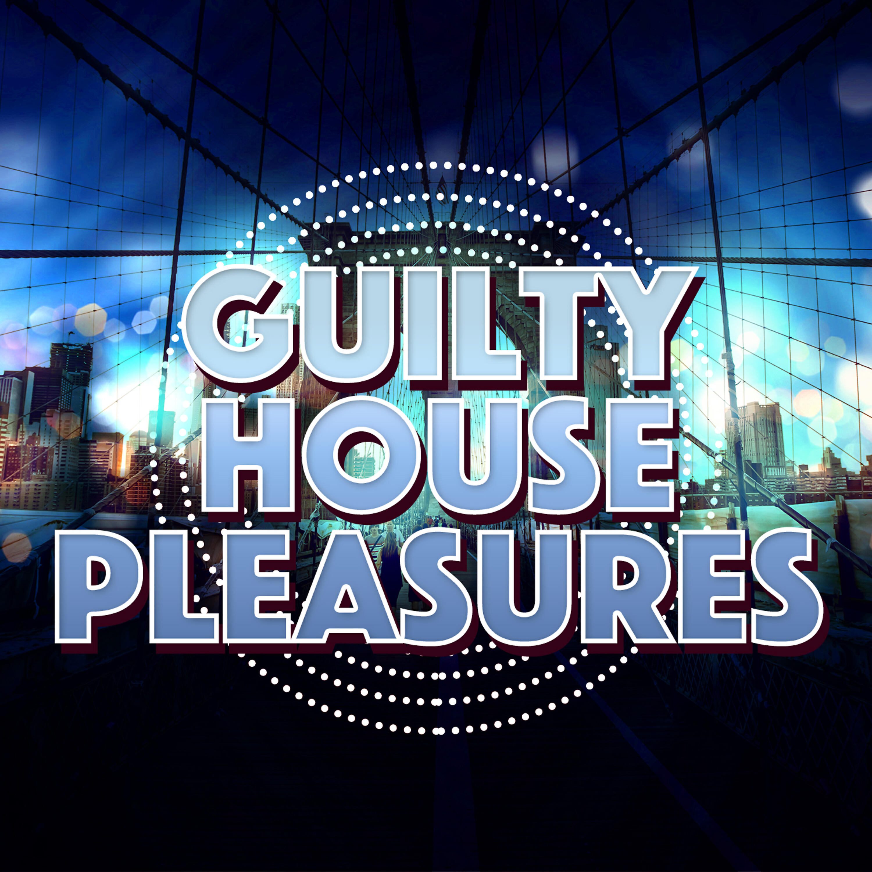 Guilty House Pleasures - Never
