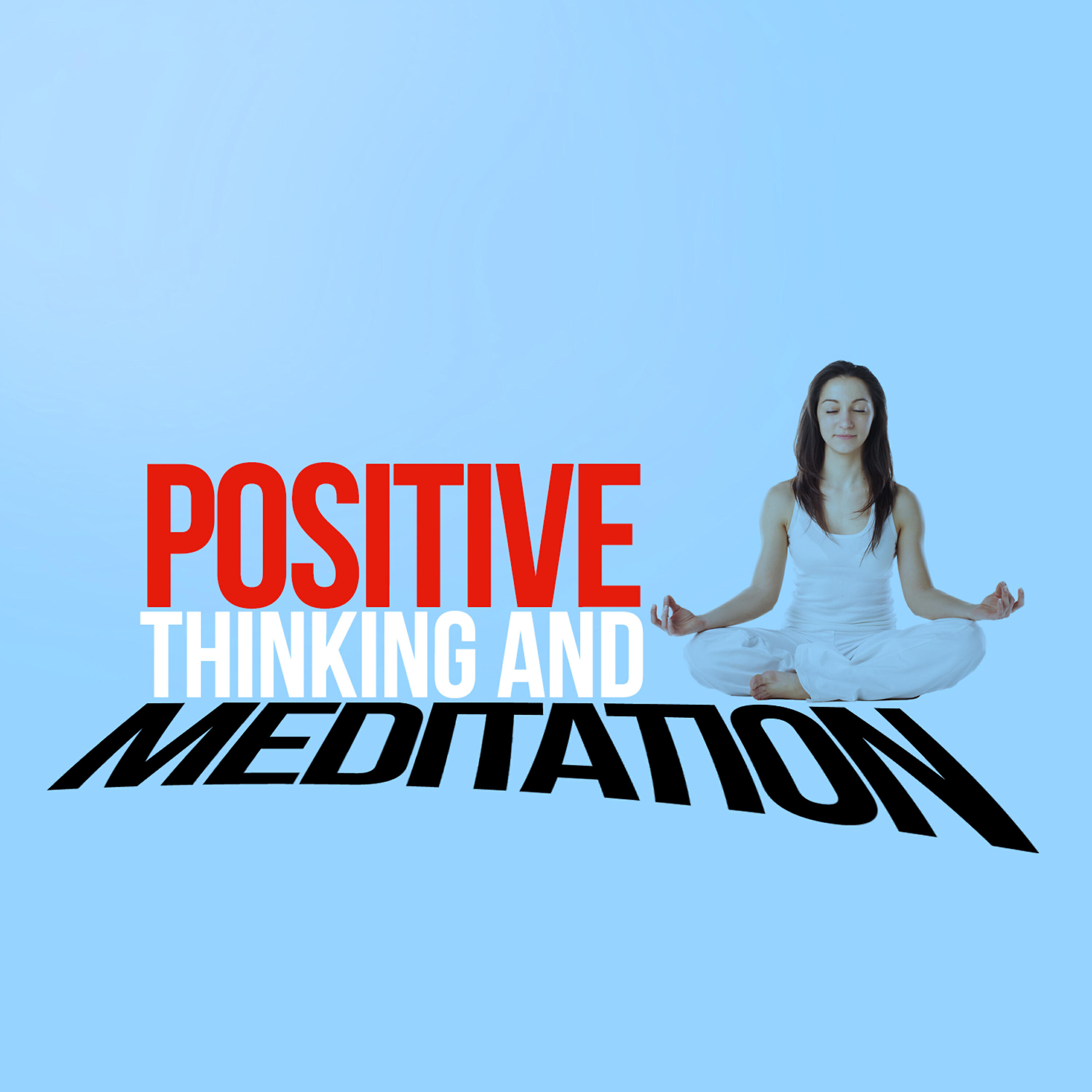 Positive Thinking: Music for Meditation - Sparks