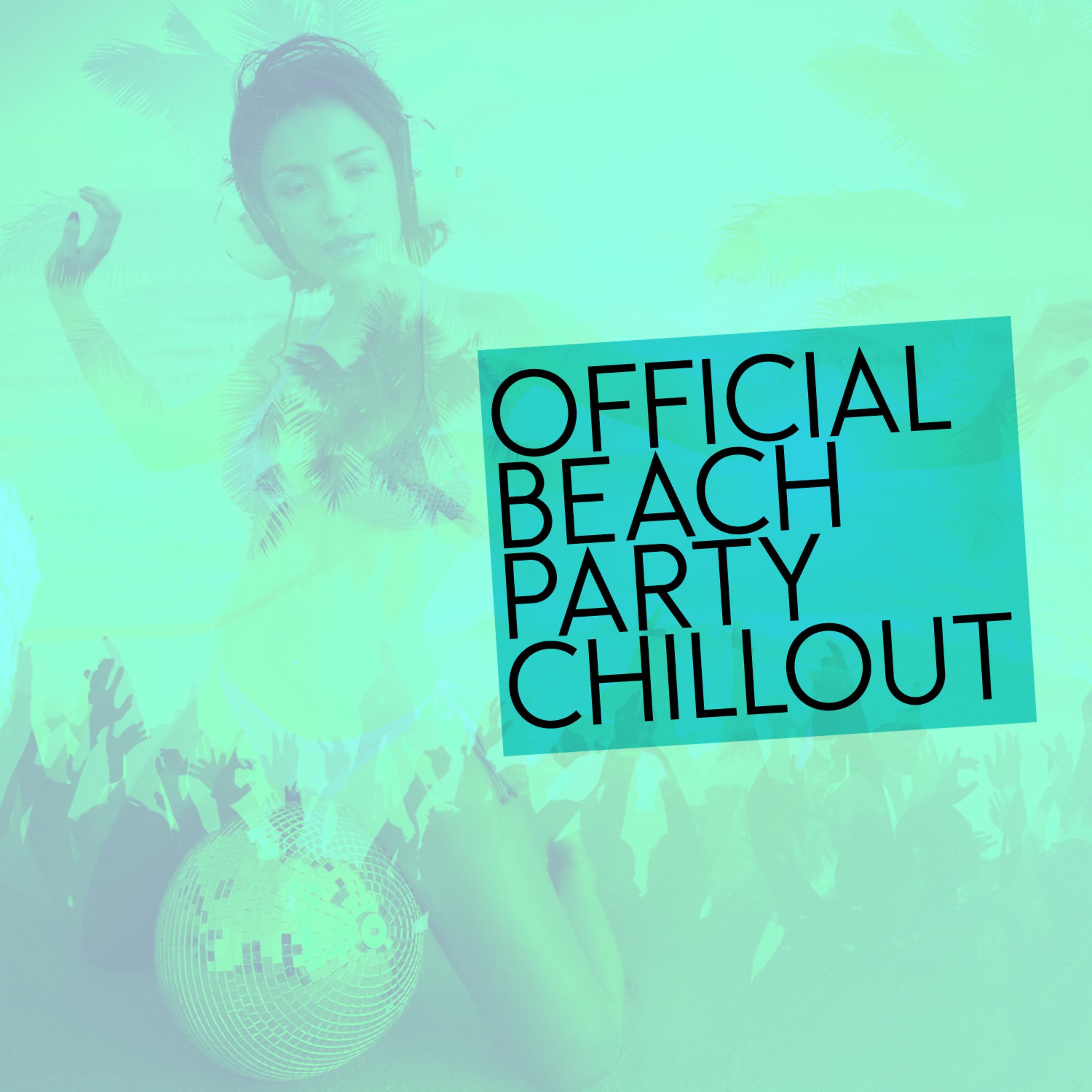 Постер альбома Official Beach Party Chillout