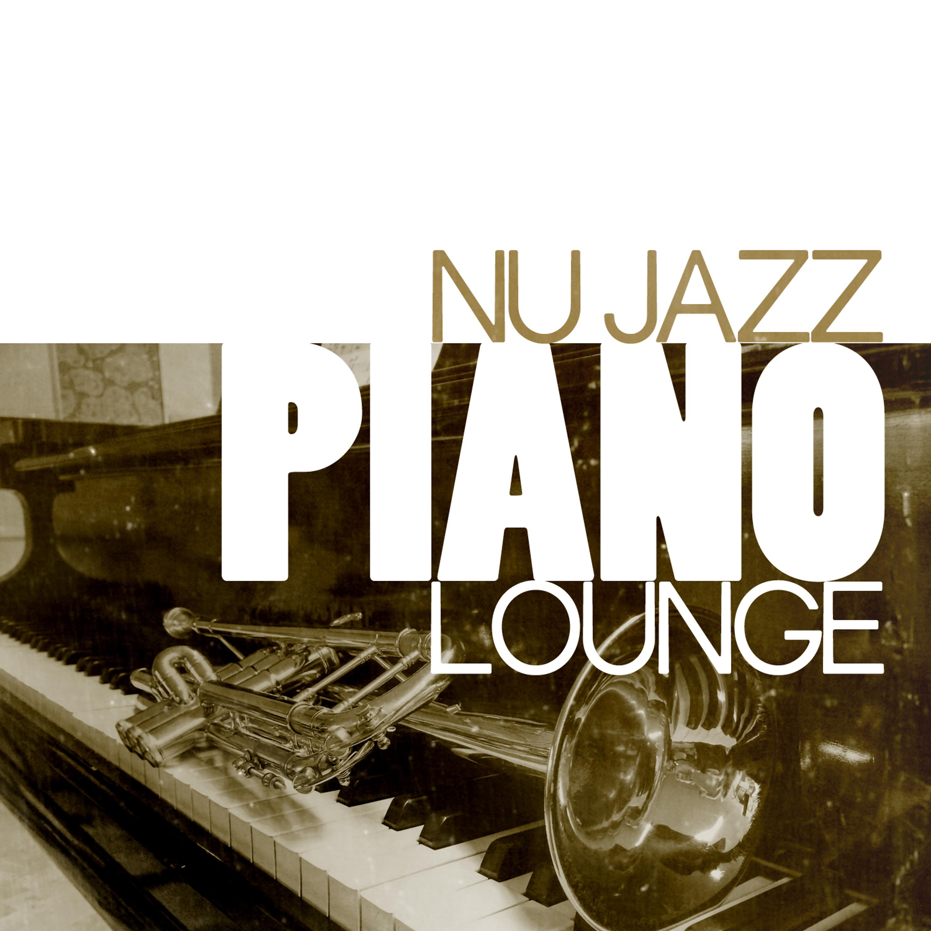 Постер альбома Nu Jazz Piano Lounge