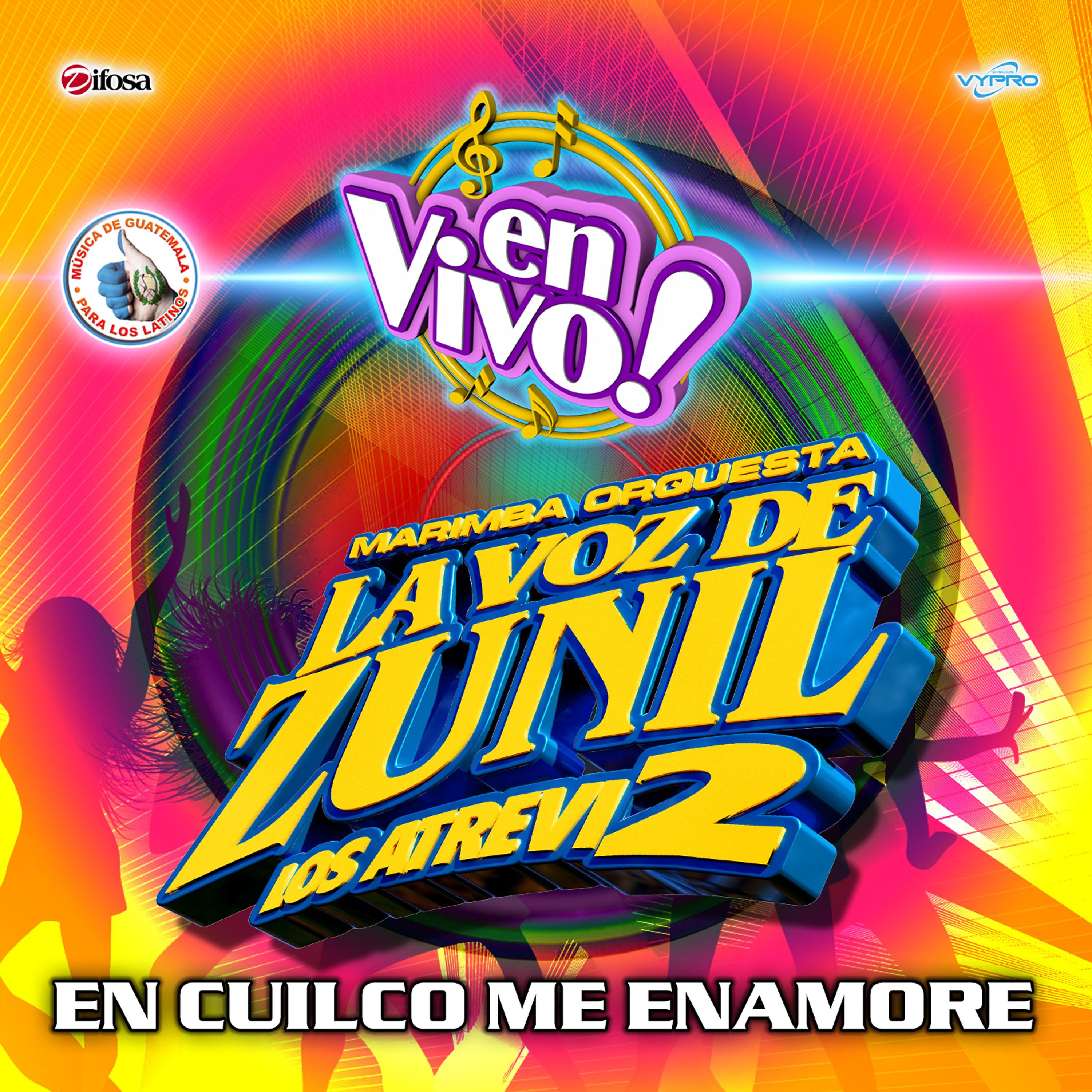 Постер альбома En Cuilco Me Enamore. Música de Guatemala para los Latinos (En Vivo)