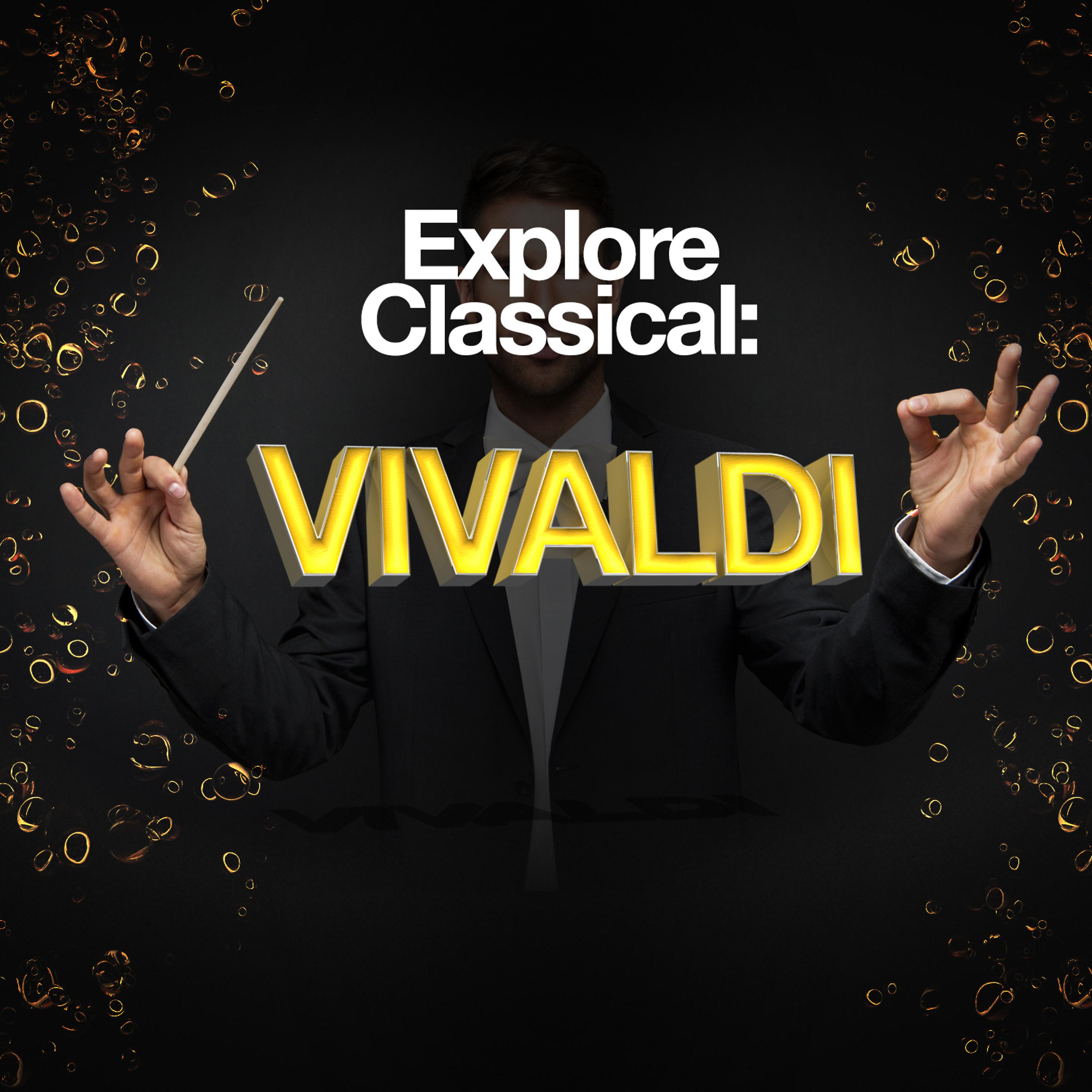 Постер альбома Explore Classical: Vivaldi