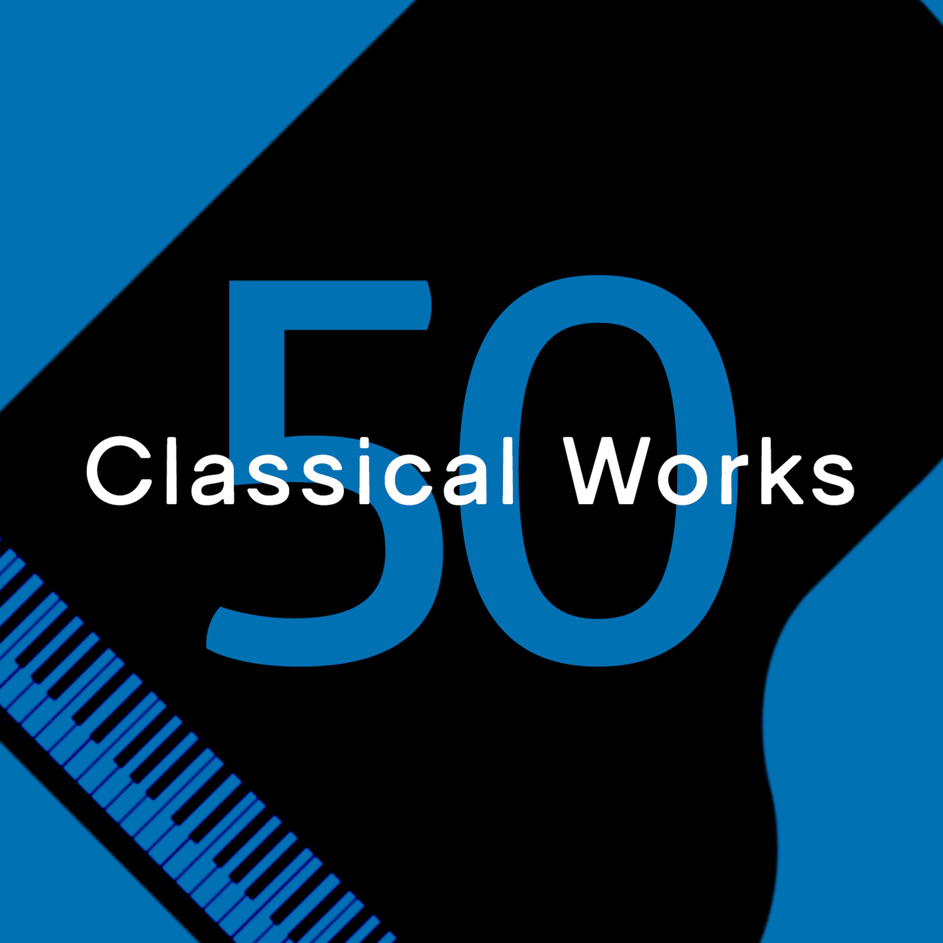 Постер альбома 50 Classical Works