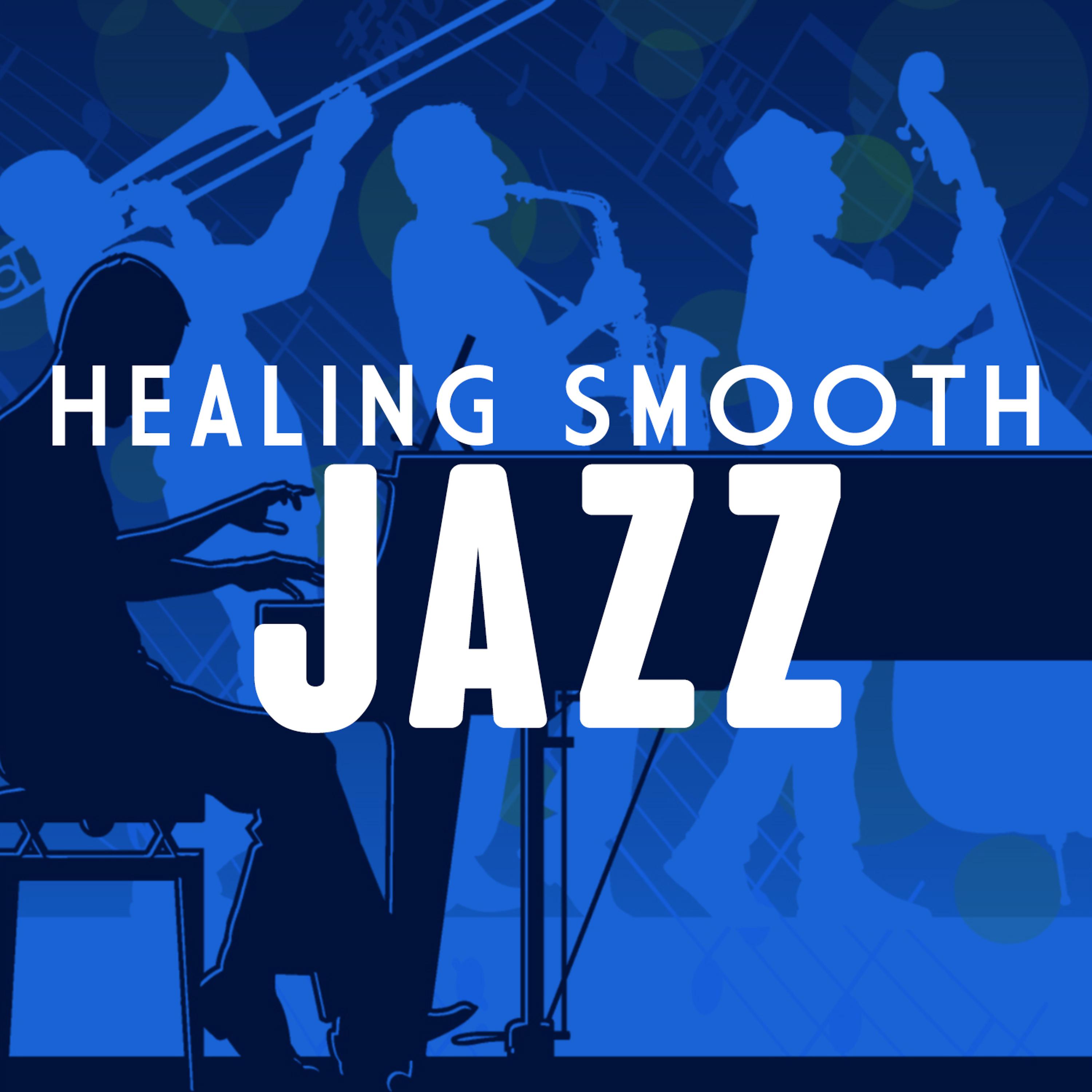 Постер альбома Healing Smooth Jazz