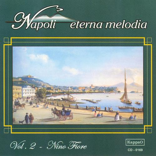 Постер альбома Napoli eterna melodia, vol. 2