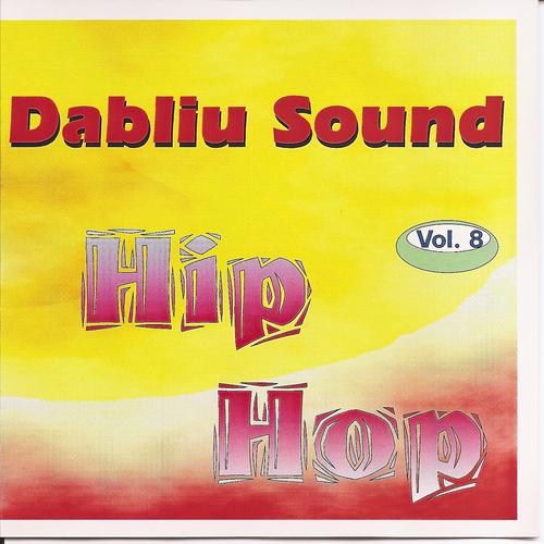 Постер альбома Dabliu Sound Vol.8, Hip Hop